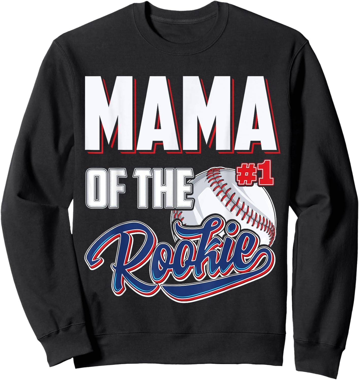 Mama of Rookie 1 Years old Team 1st Birthday Baseball Sweatshirt - Sweatshirt | Black