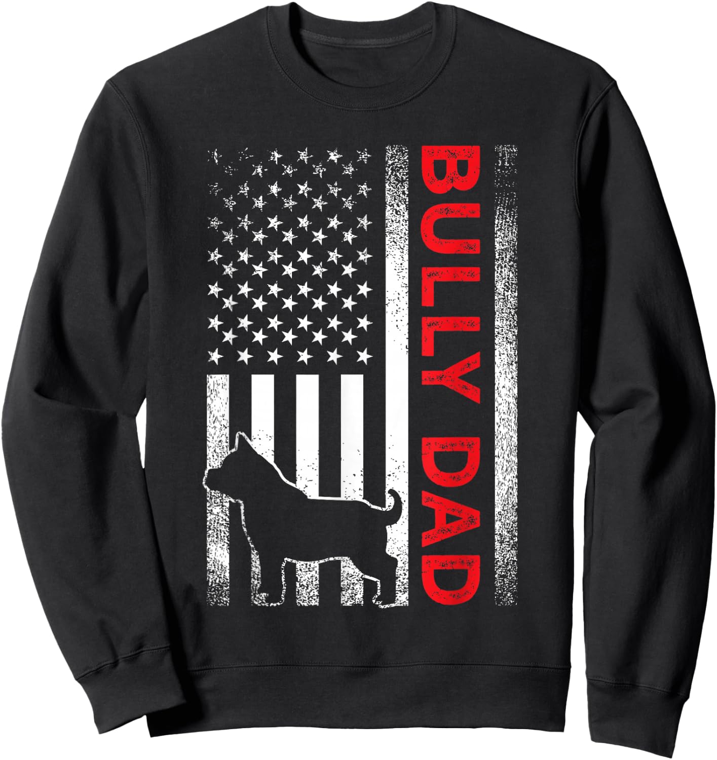 Bully or pitbull dog DAD vintage american flag papa gifts Sweatshirt - Sweatshirt | Black
