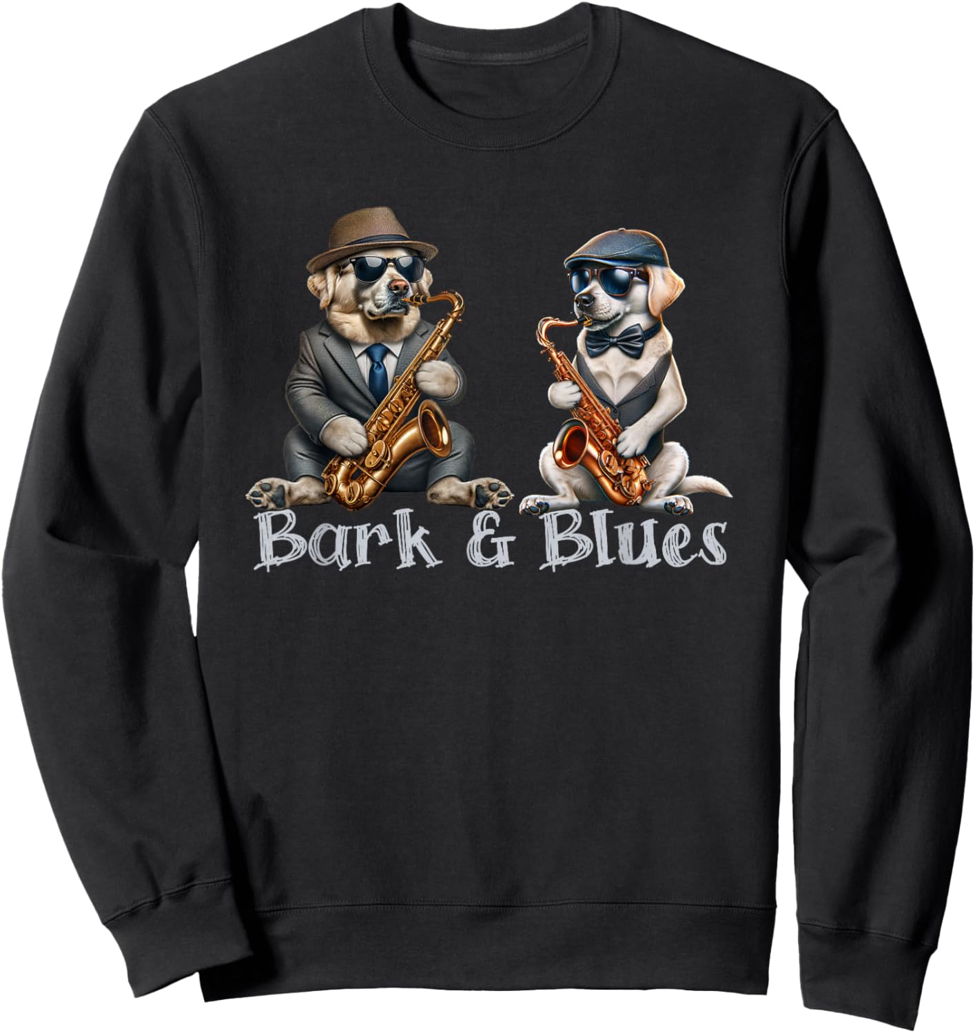 Funny Dogs Playing Saxophone Barks and Blues Jazz Lover Sweatshirt - Sweatshirt | Black