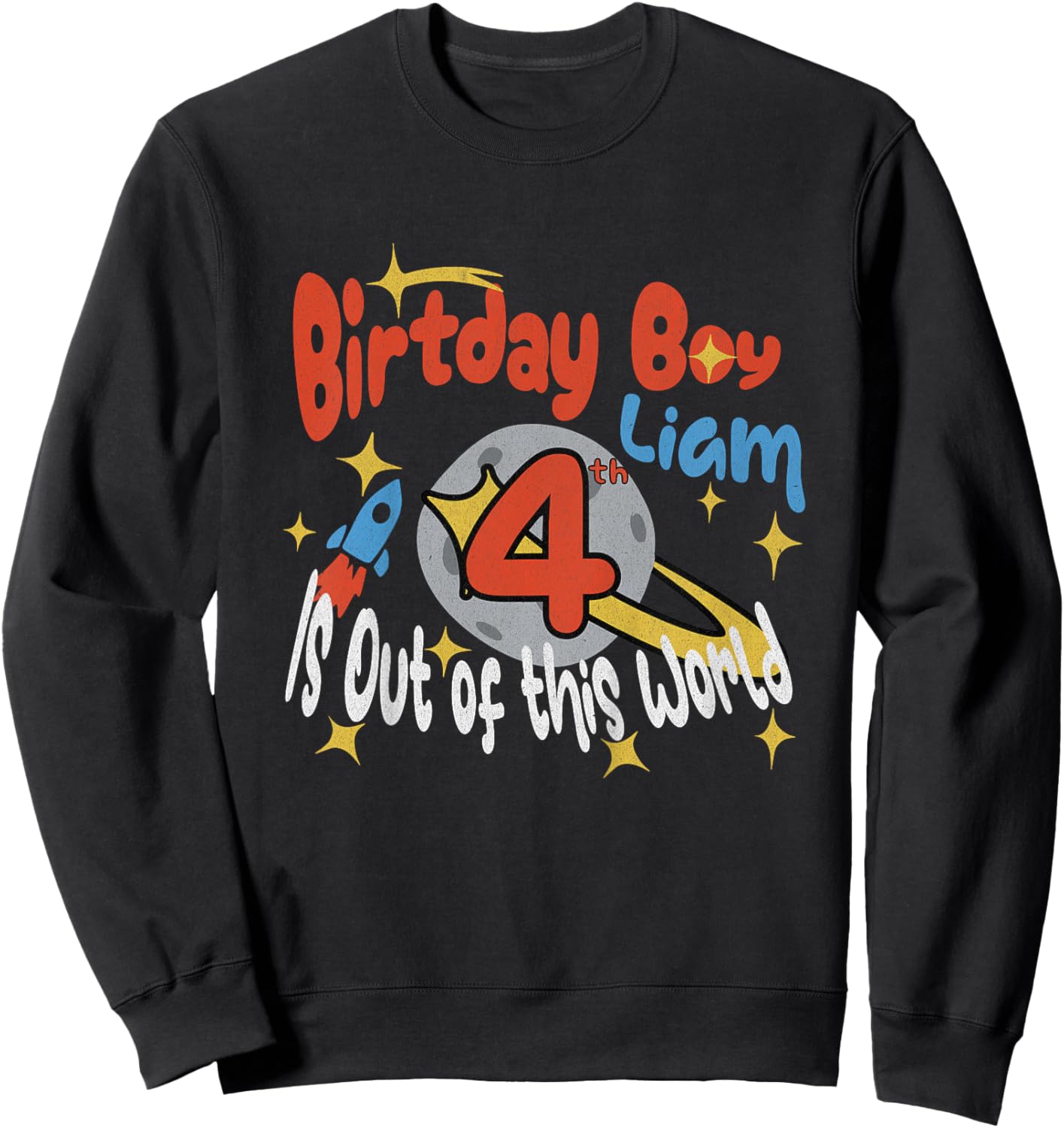 Kids Boys 4th Birthday Liam Space Birthday Boy Out of World Sweatshirt - Sweatshirt | Black