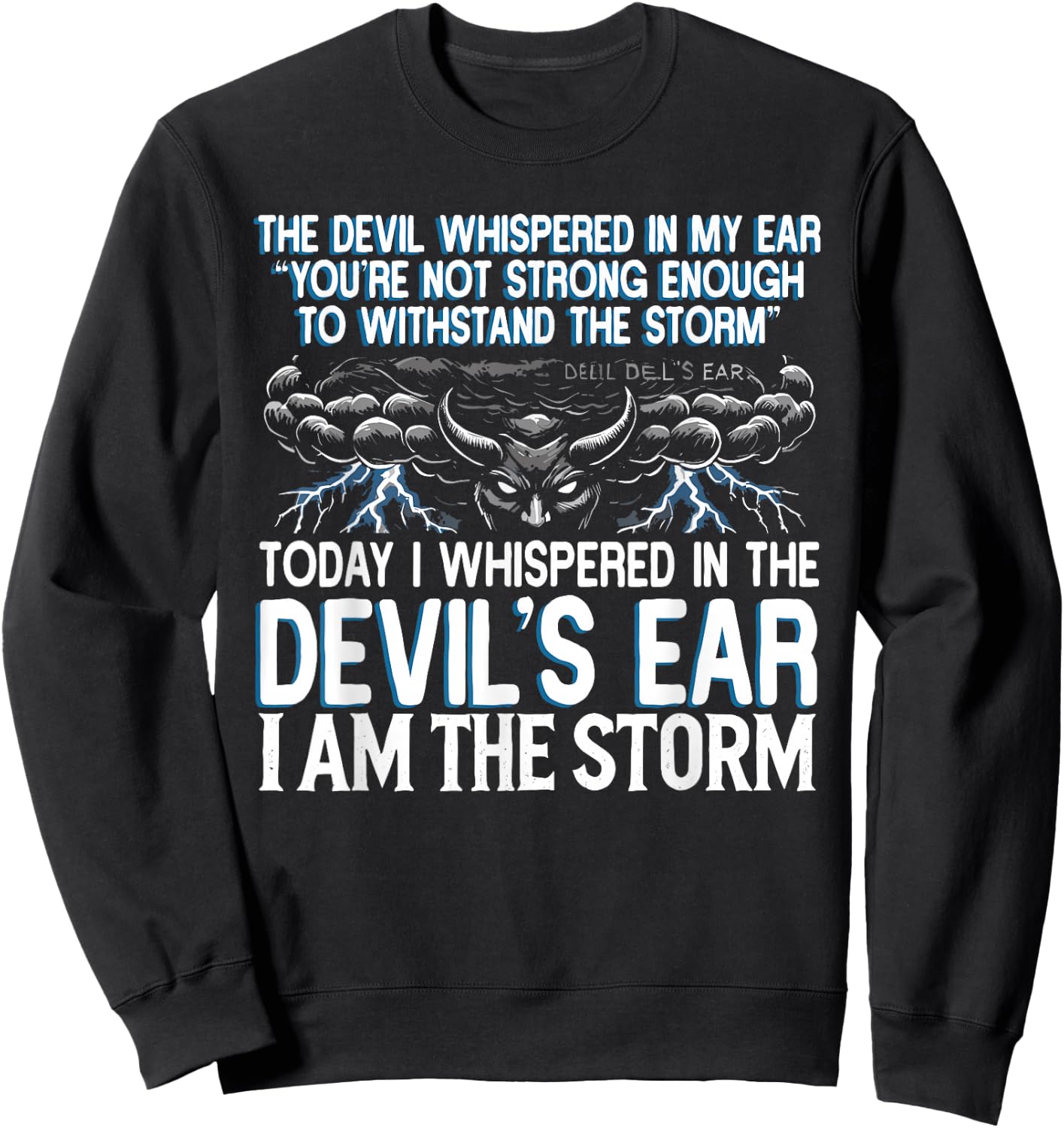 The Devil Whispered In My Ear Devil Quote Sweatshirt - Sweatshirt | Black
