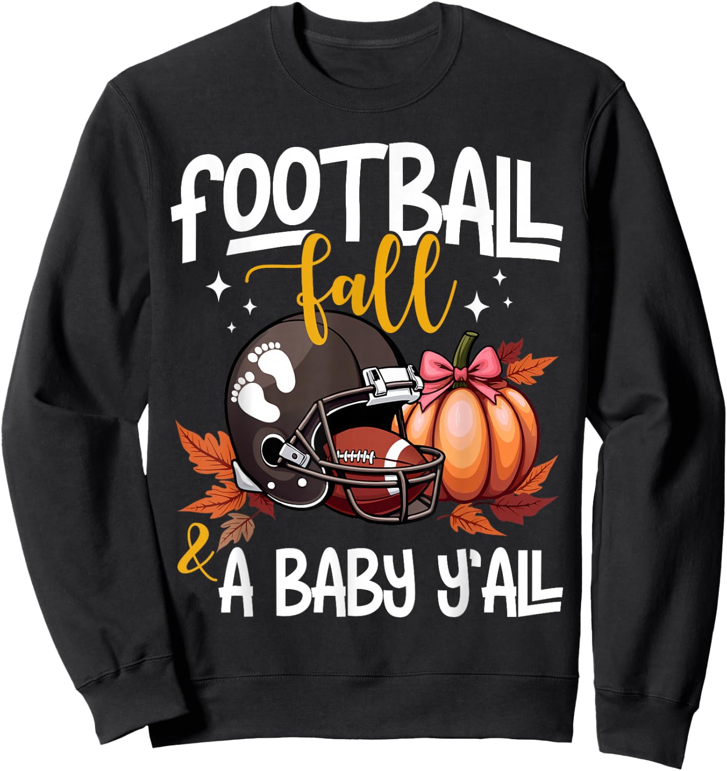 Fall Pregnancy Announcement Football Fall & A Baby Y'all Sweatshirt - Sweatshirt | Black