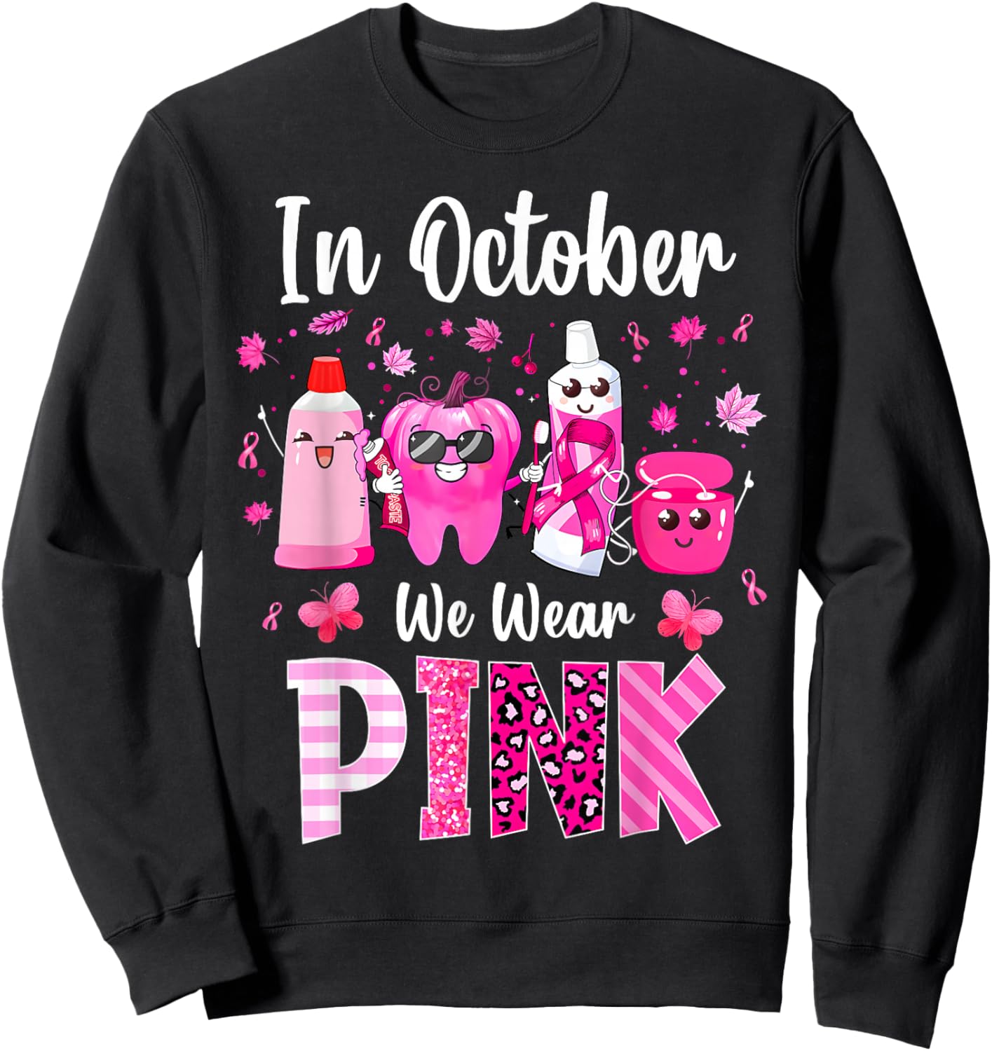 In October we Wear Pink Breast Cancer Leopard Dentist Dental Sweatshirt - Sweatshirt | Black