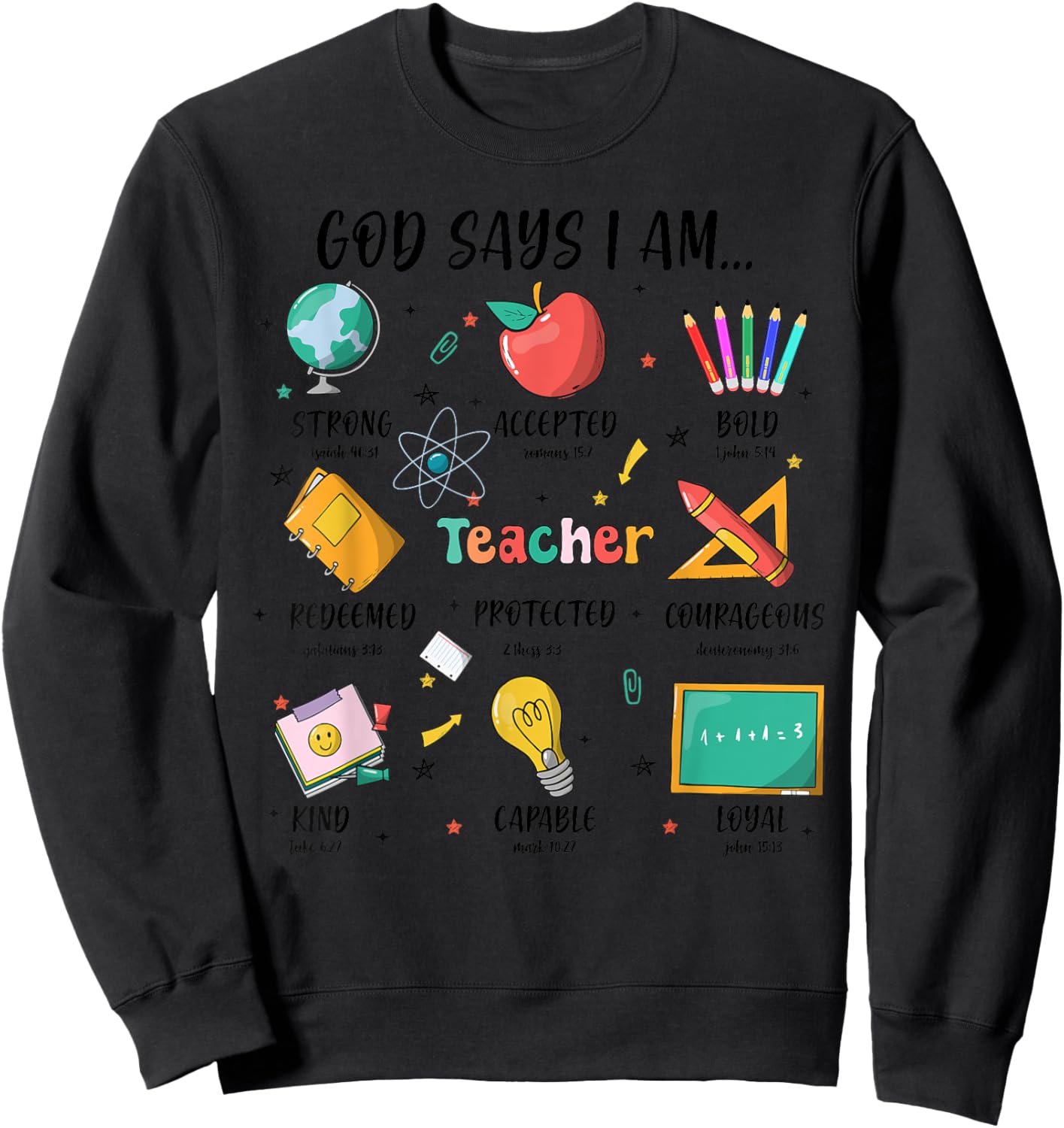 Teacher Christian God Says I Am Bible Verse Religious Teach Sweatshirt - Sweatshirt | Black
