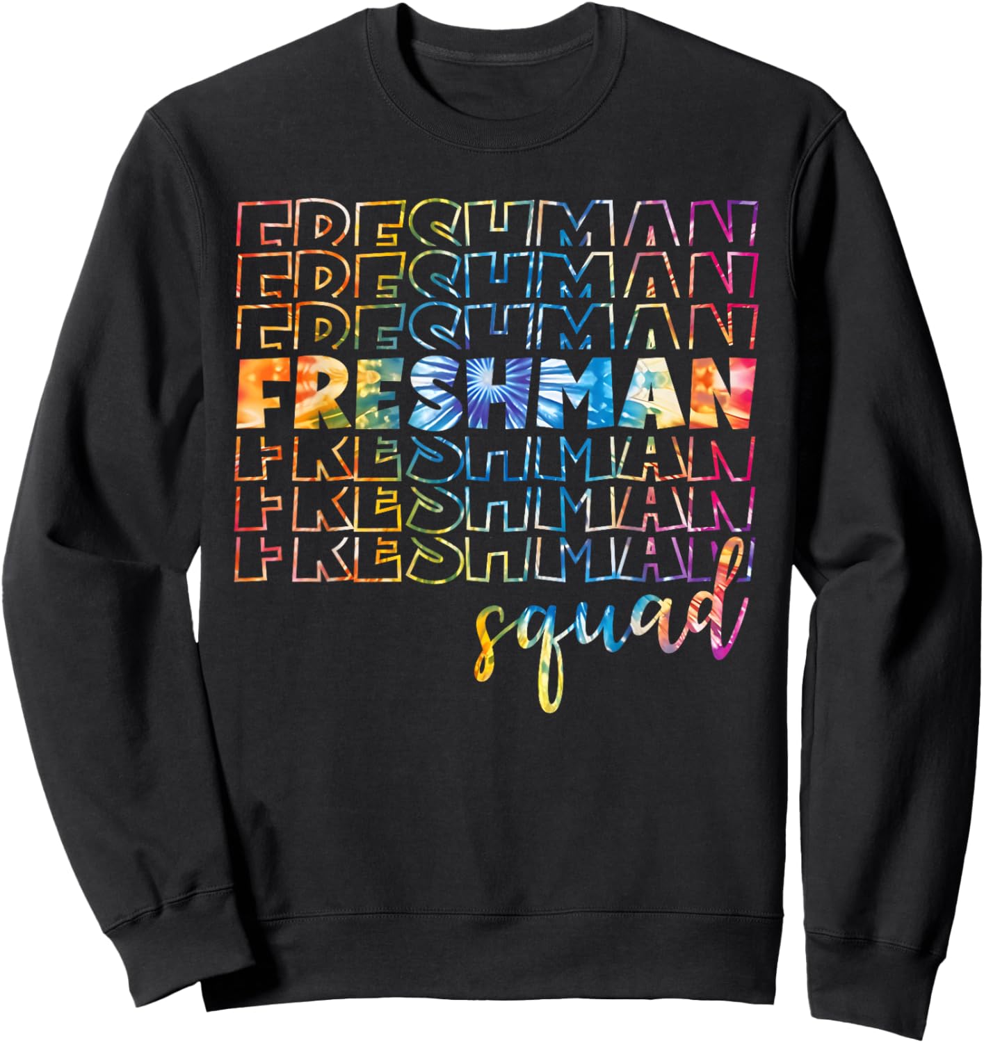 Tie Dye Freshman Squad 9th Grade Back To School High School Sweatshirt - Sweatshirt | Black