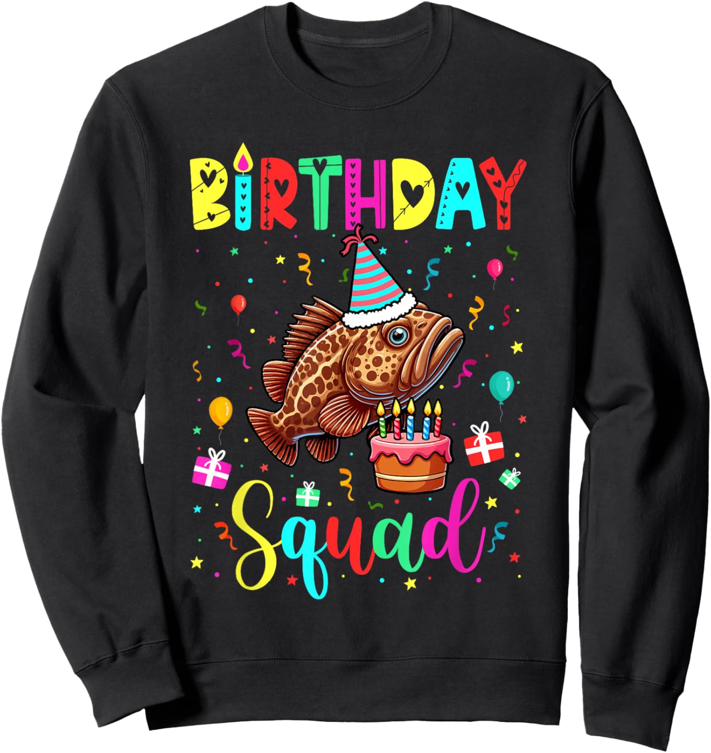 Birthday Squad Colorful Costume Grouper Fish Funny Parties Sweatshirt - Sweatshirt | Black