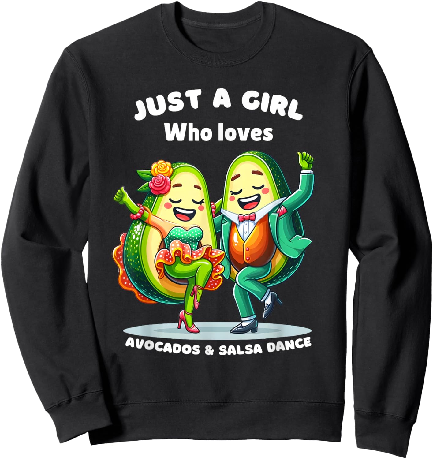 Just a Girl Who Loves Avocado and Funny Salsa Dance Graphic Sweatshirt - Sweatshirt | Black
