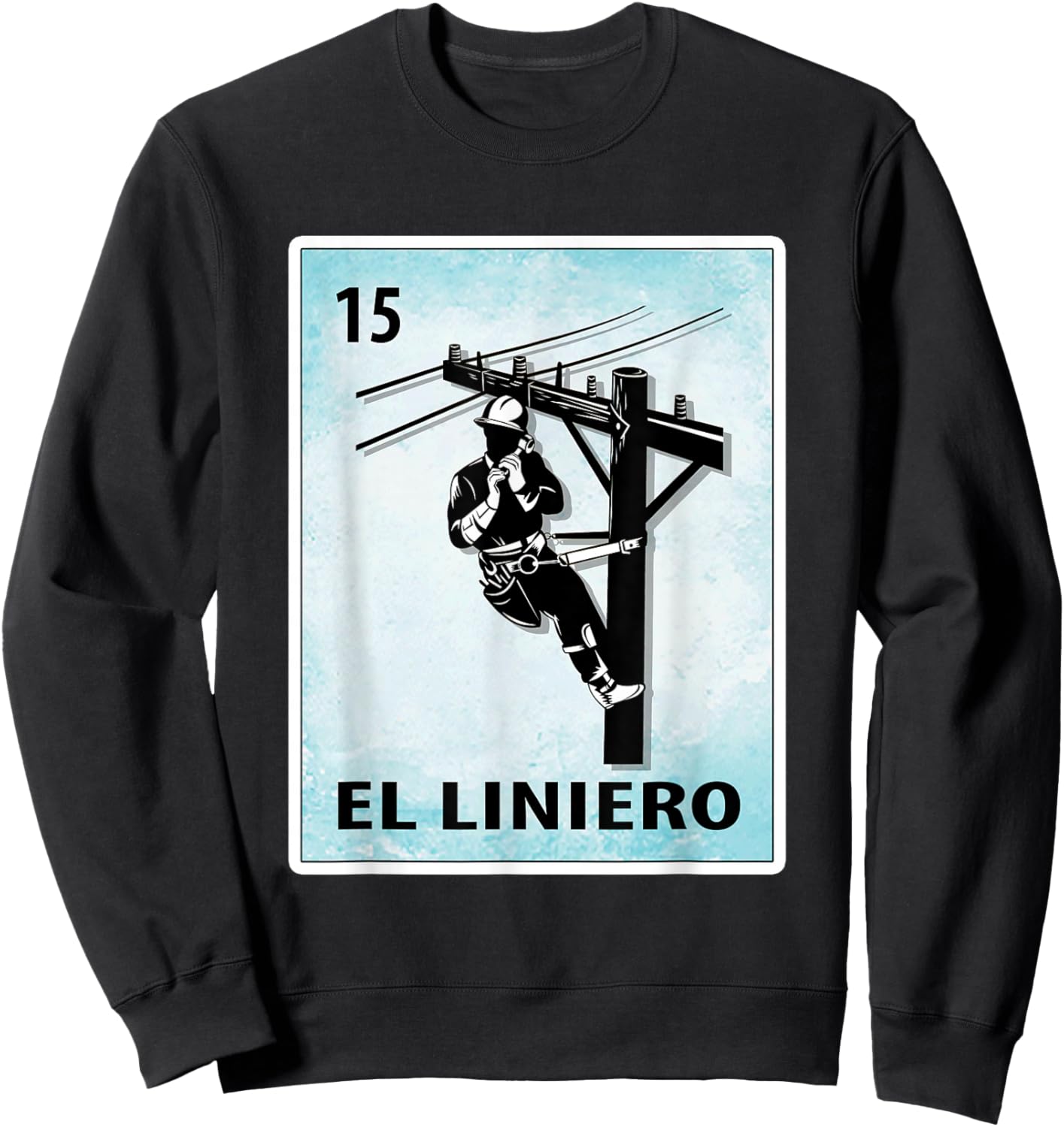 El Liniero Mexican Lineman Cards Sweatshirt - Sweatshirt | Black