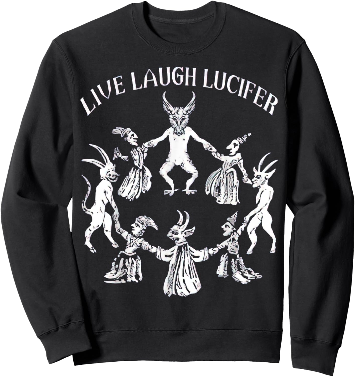 LIVE LAUGH LUCIFER Horror Satan Satanic Demonc Devil Goat Sweatshirt - Sweatshirt | Black