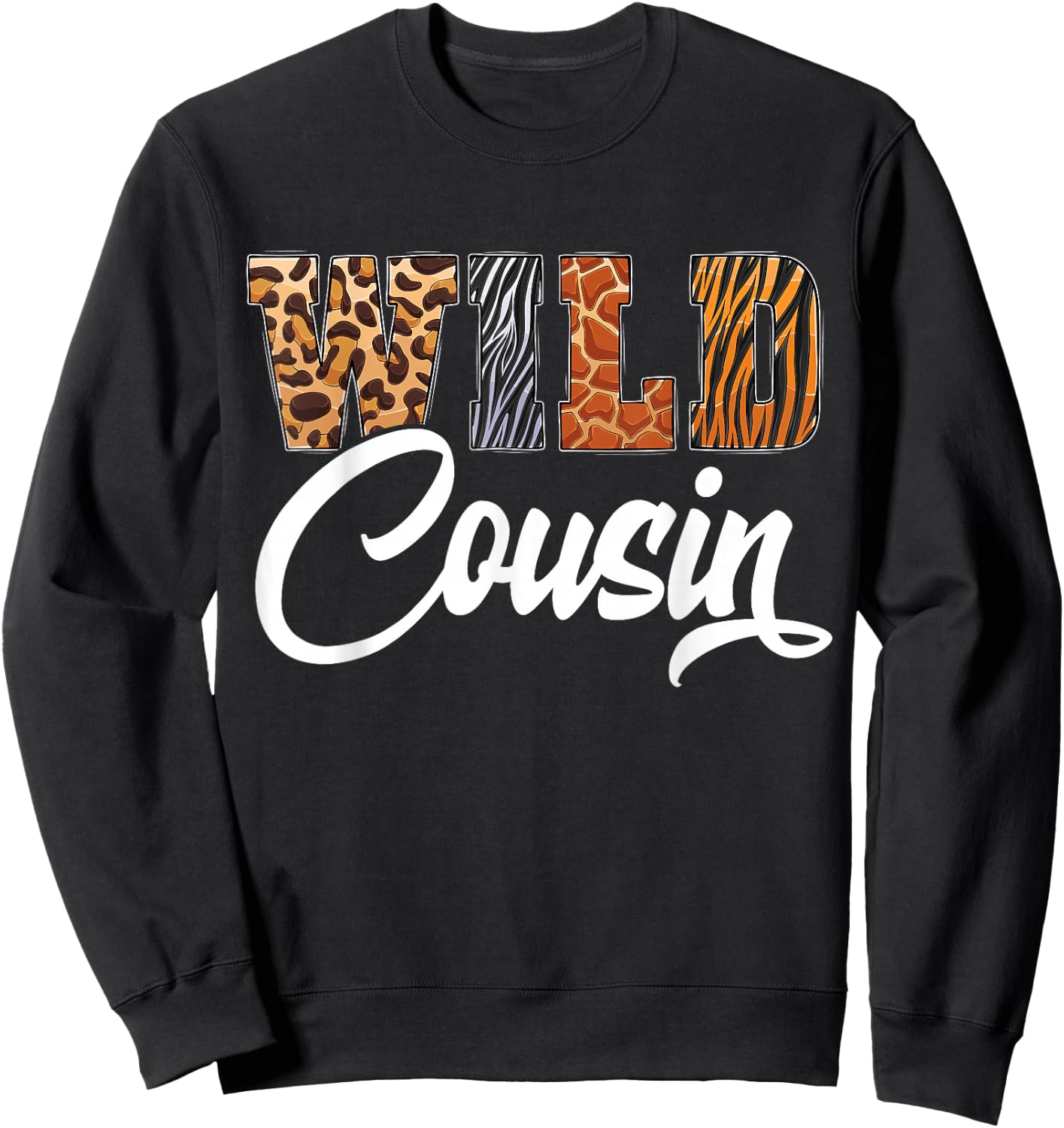 Wild Cousin Zoo Born Wild Birthday Safari Jungle Sweatshirt - Sweatshirt | Black