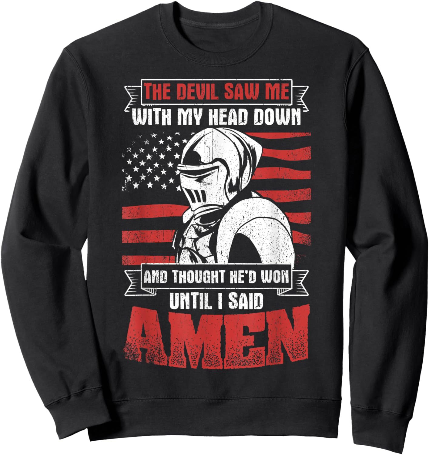 The Devil Saw Me With My Head Down Thought He'D Won Sweatshirt - Sweatshirt | Black