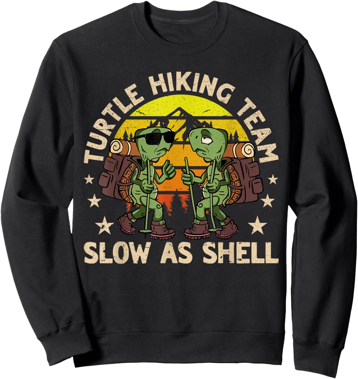 Turtle Hiking Team Slow as Shell Funny Hiking Hike Sweatshirt - Sweatshirt | Black