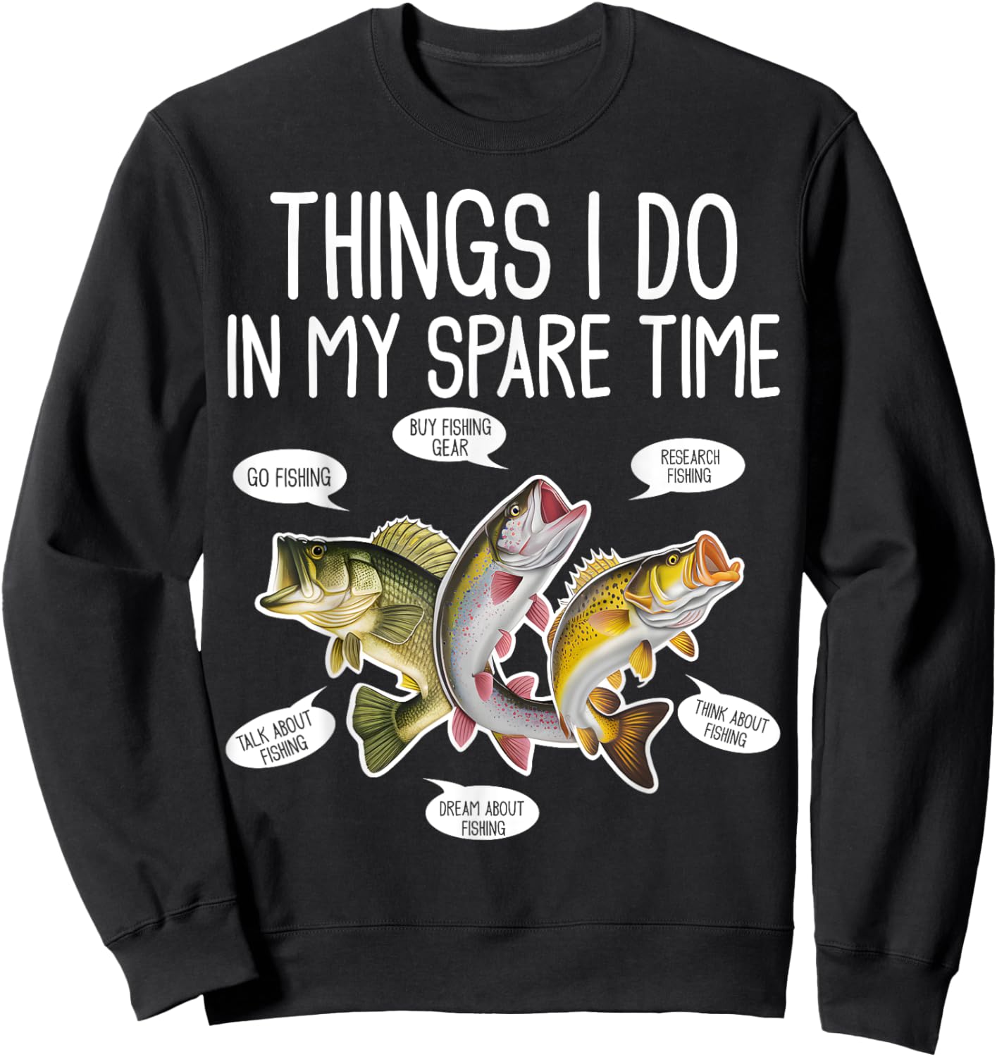 Things I Do In My Spare Time Funny Fishing Sweatshirt - Sweatshirt | Black
