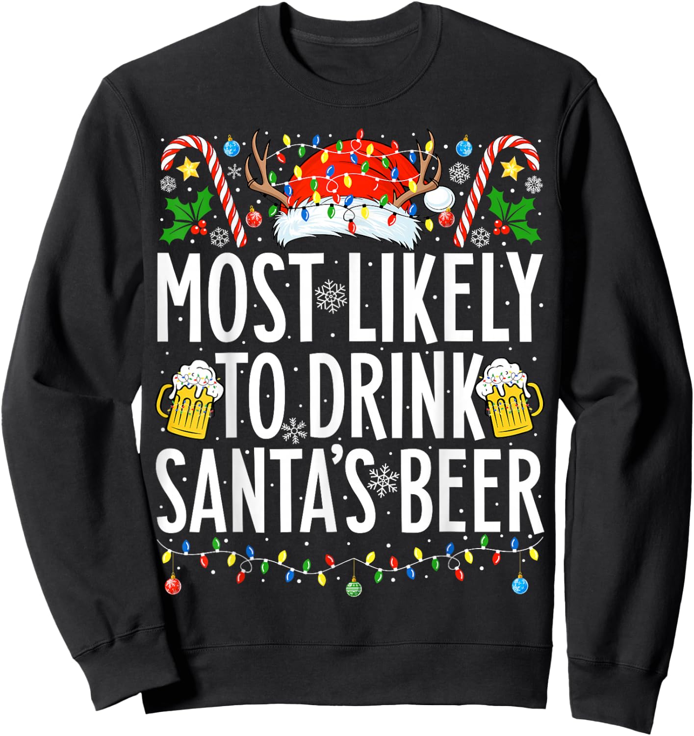 Most Likely To Drink Santa's Beer Xmas Family Christmas Sweatshirt - Sweatshirt | Black