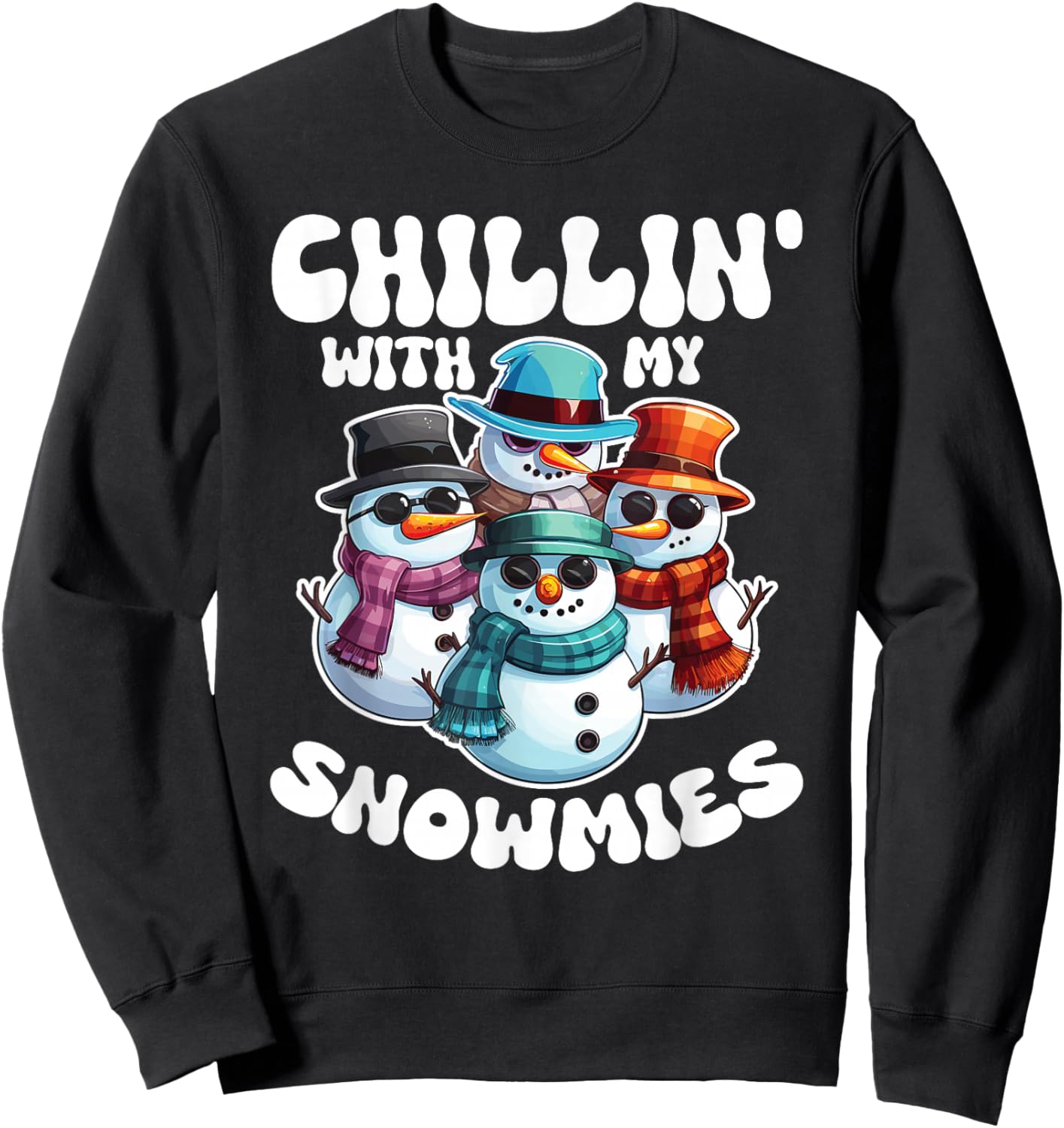 Frosty Friends Christmas Pun Chillin With My Snowmies Cool Snowmen -Adults Black Sweatshirt - Sweatshirt | Black