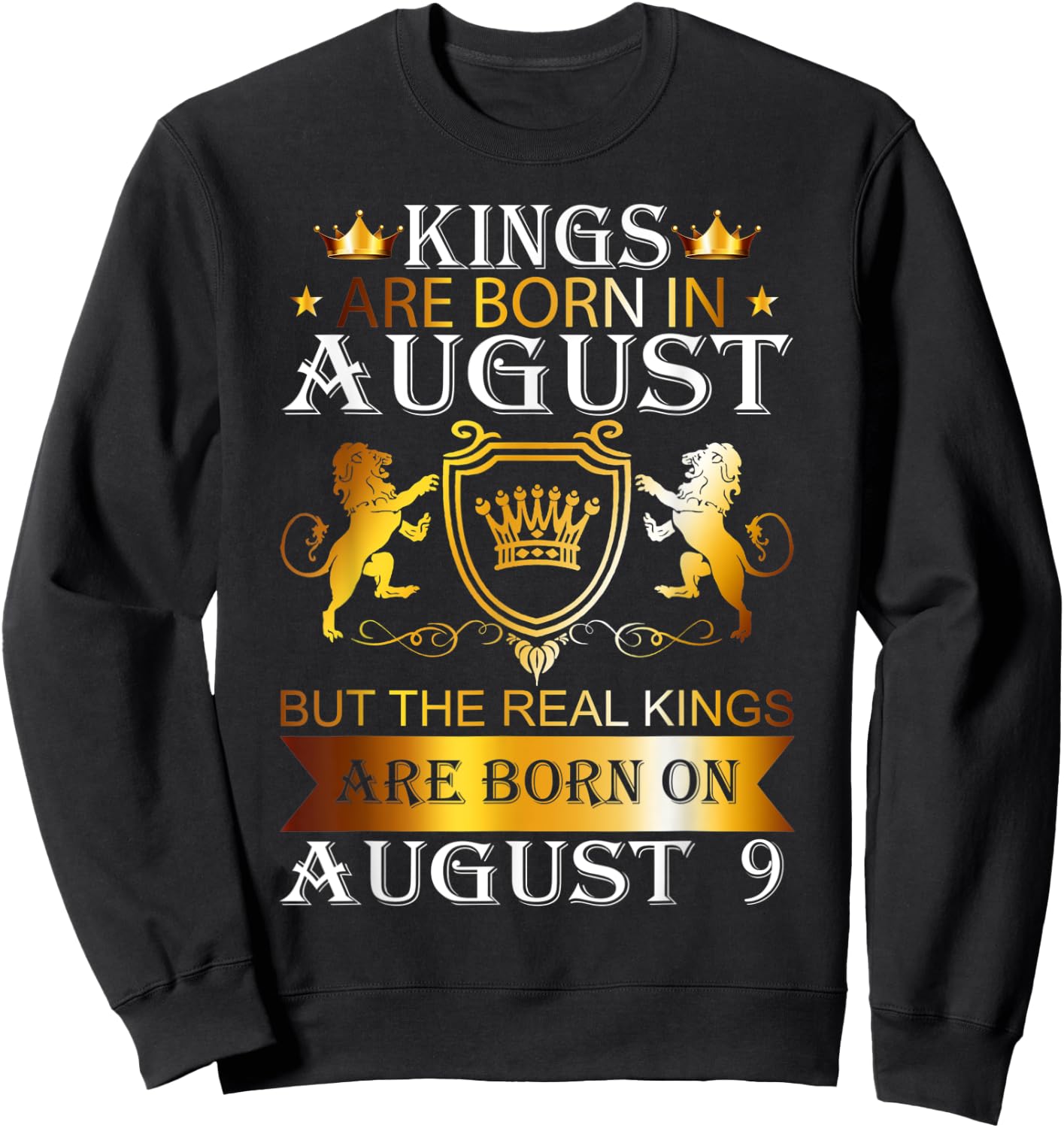 Kings Are Born On August 9th Birthday Bday Boys Kids Sweatshirt - Sweatshirt | Black