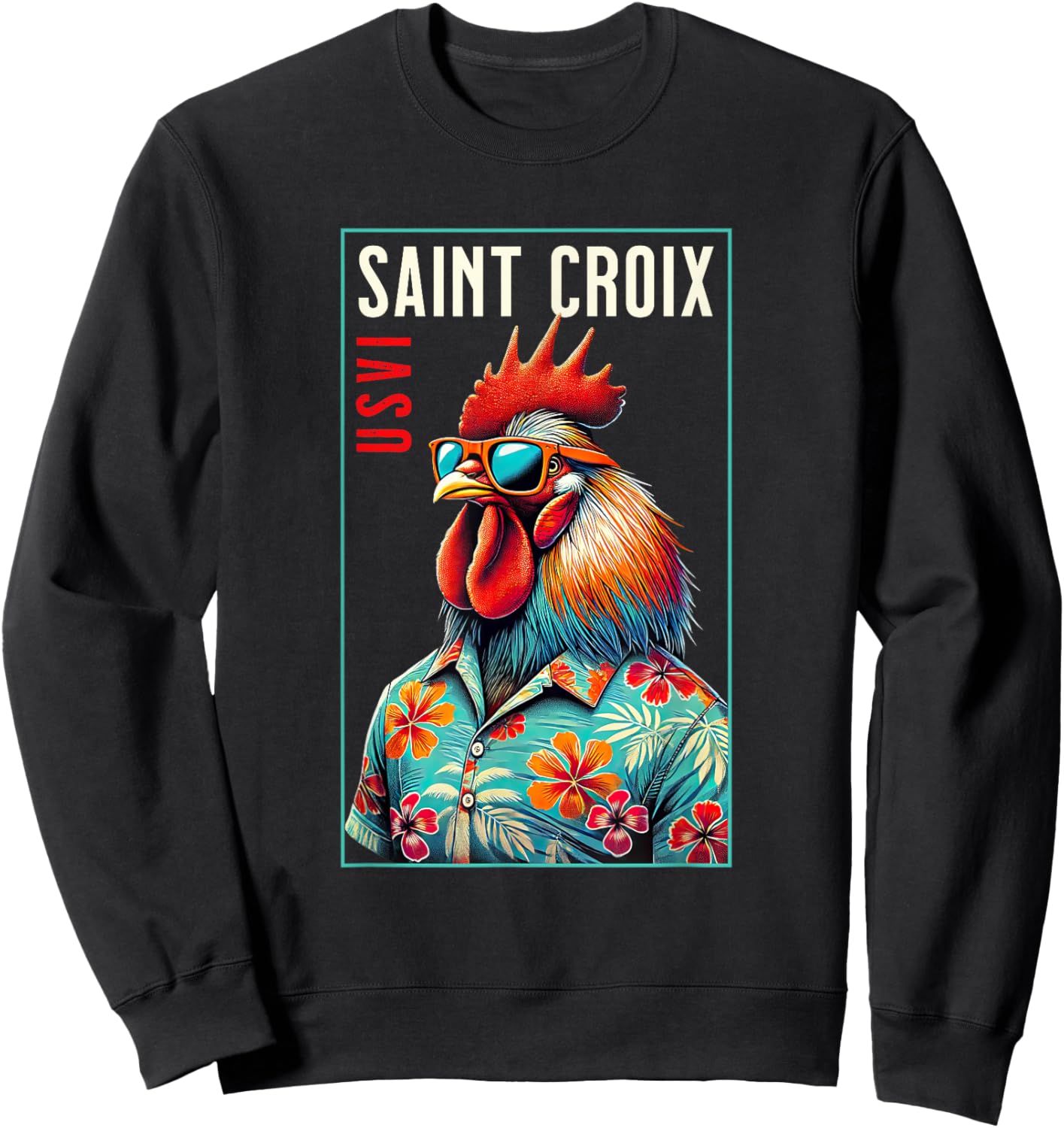 Saint Croix USVI Beach Chicken Rooster Lover Sweatshirt - Sweatshirt | Black