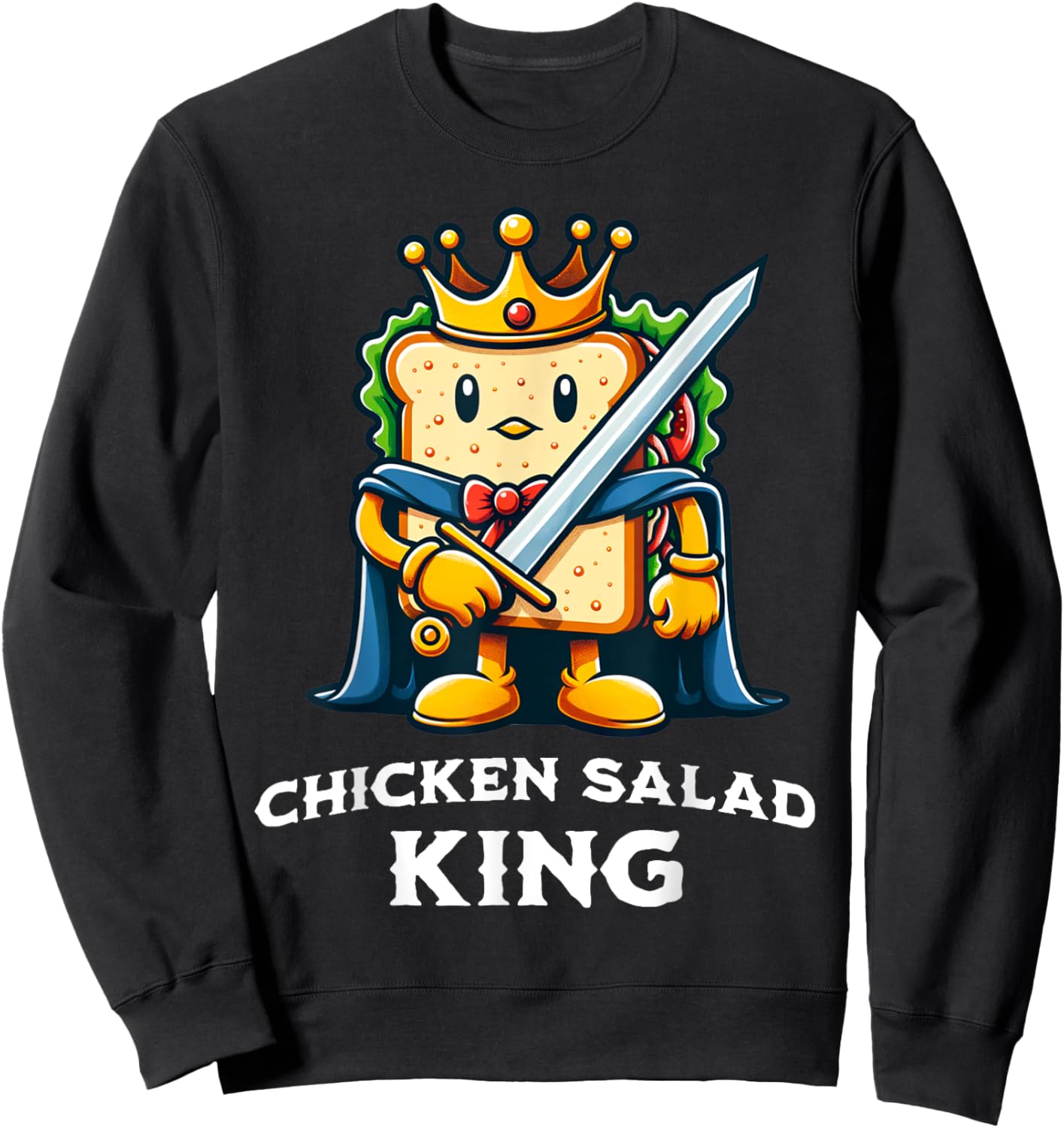 The Chicken Salad King Funny Sandwich Illustration Sweatshirt - Sweatshirt | Black