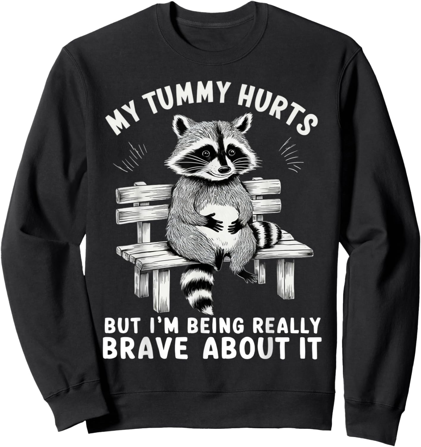 My Tummy Hurts But I'm Being Brave About It Sweatshirt - Sweatshirt | Black