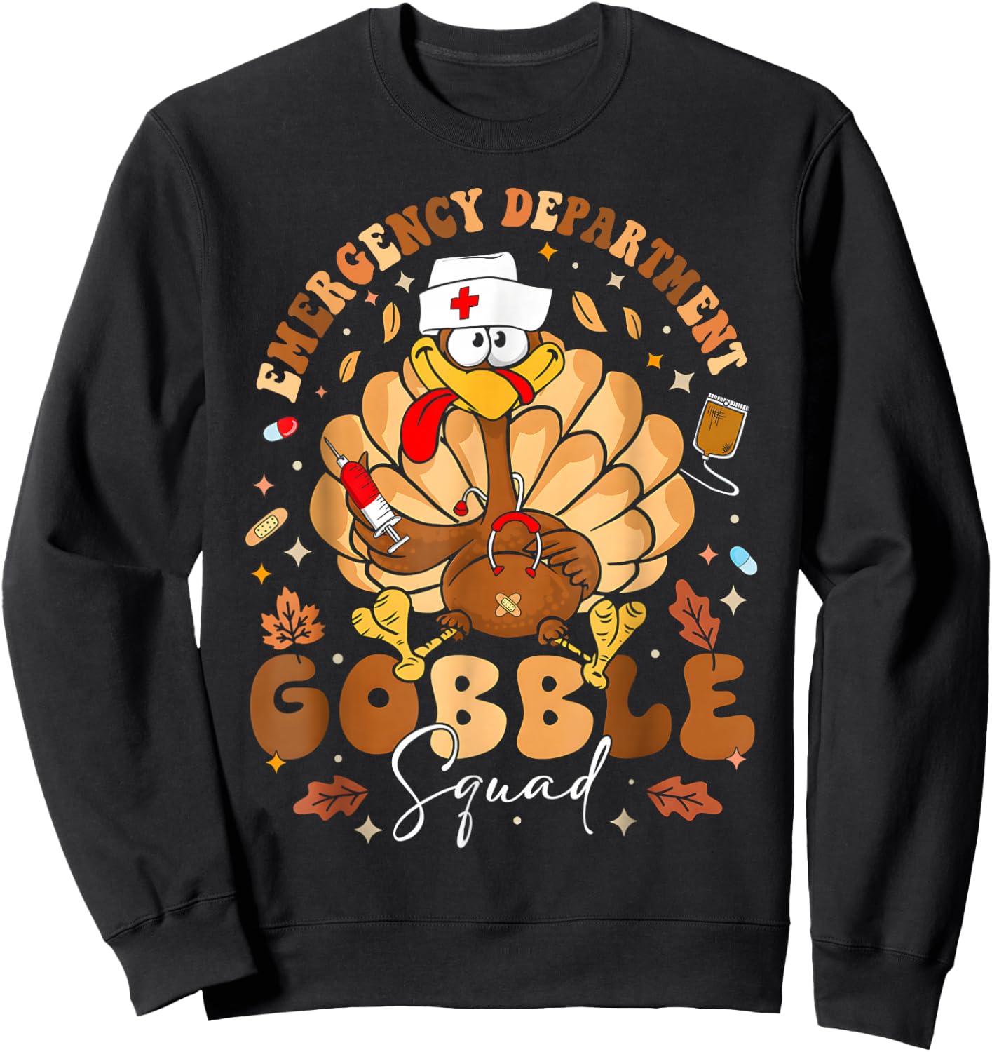 Emergency Department Gobble Squad Thanksgiving Nurse Turkey Sweatshirt - Sweatshirt | Black