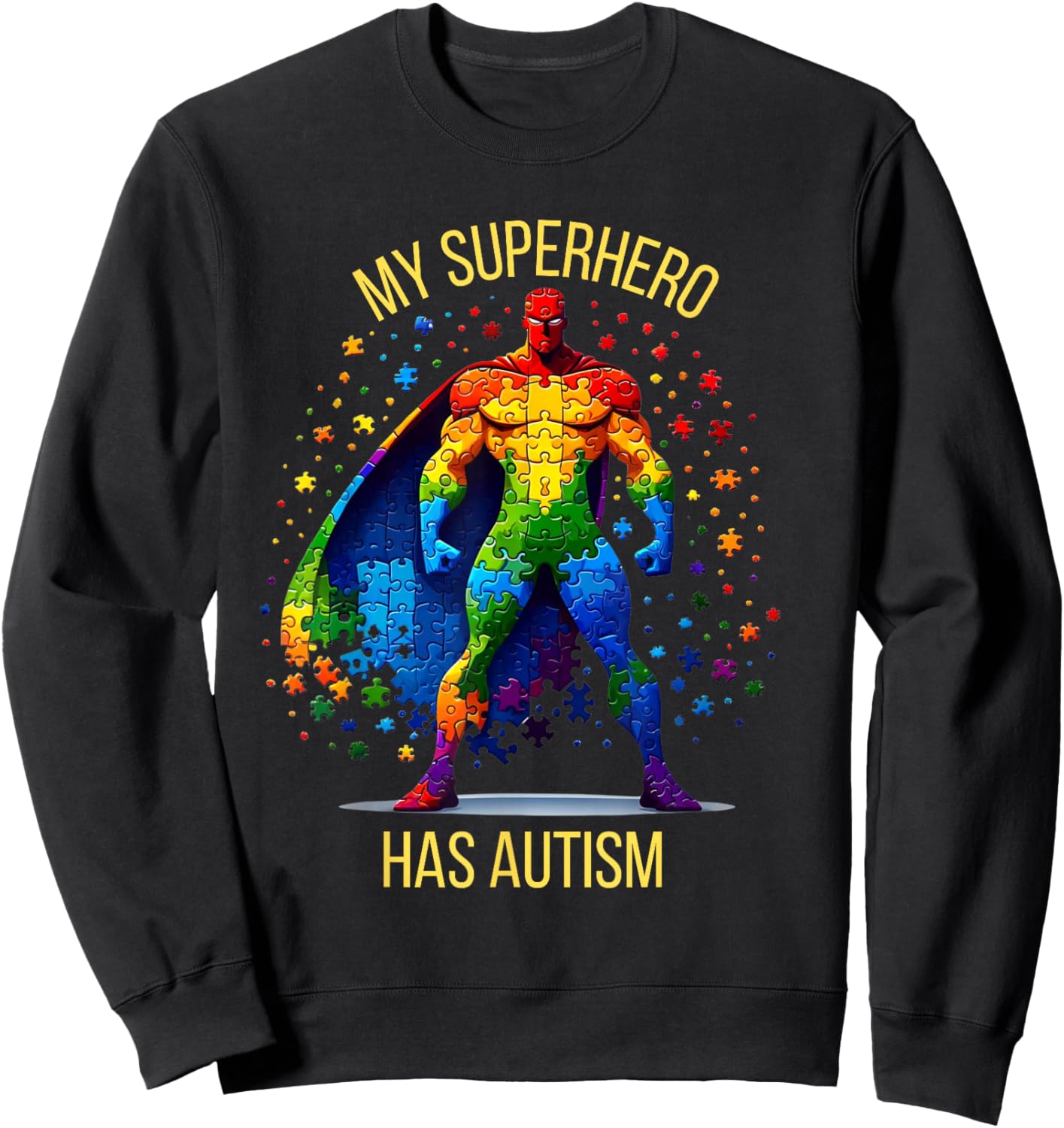 My Superhero Has Autism Super Hero Autism Awareness Sweatshirt - Sweatshirt | Black