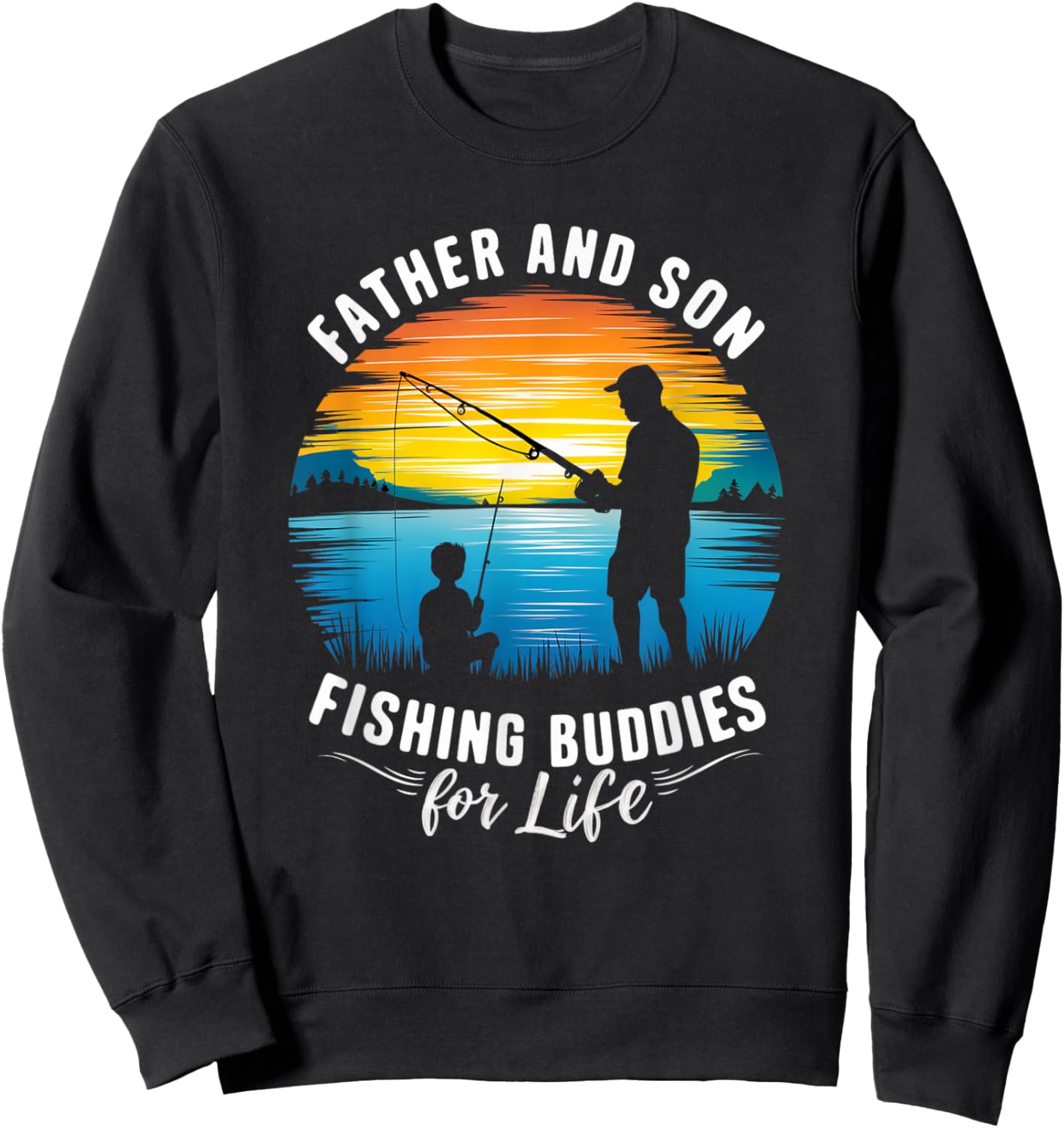 Father and Son Fishing Buddies for Life Sweatshirt - Sweatshirt | Black