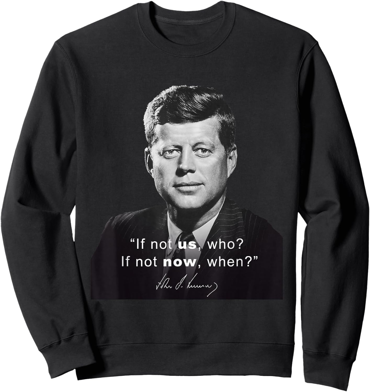 President Kennedy JFK Democrat America Quote Sweatshirt - Sweatshirt | Black