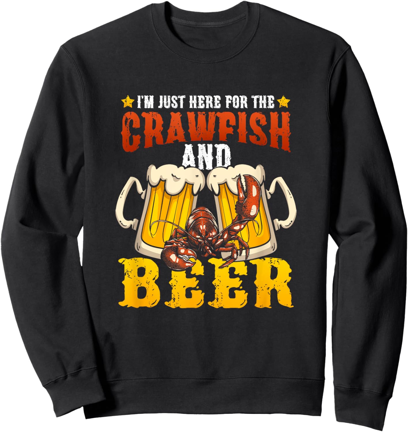 Crawfish Lobster I'm Just Here For The Crawfish And Beer Sweatshirt - Sweatshirt | Black