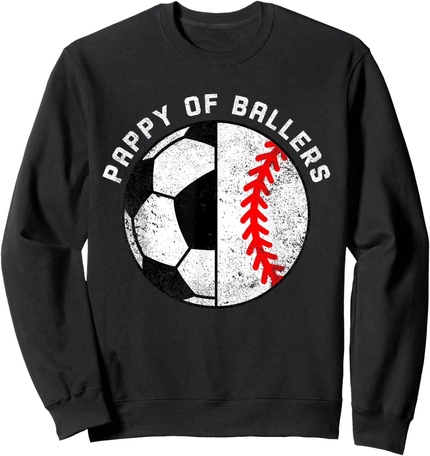 Pappy Of Ballers Funny Soccer Baseball Pappy Sweatshirt - Sweatshirt | Black