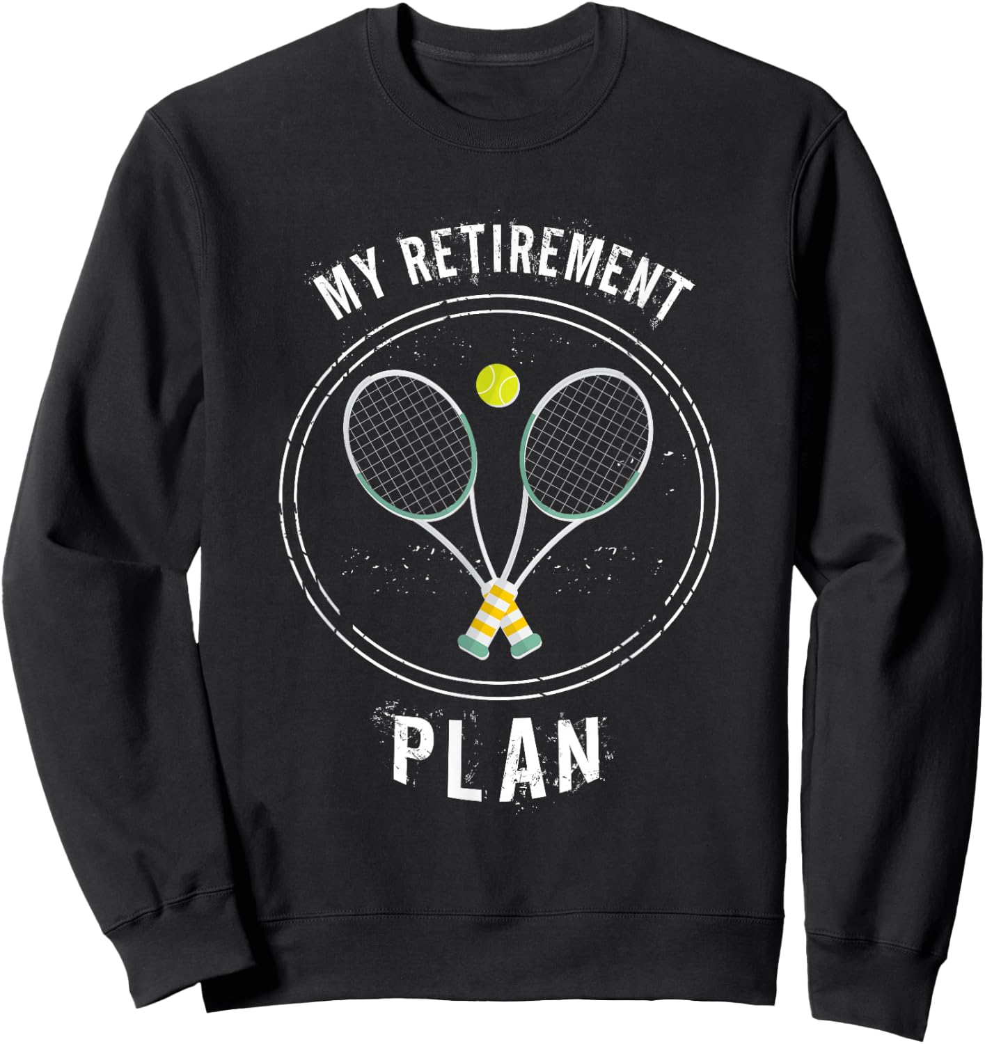 My Retirement Plan tennis gift Sweatshirt - Sweatshirt | Black