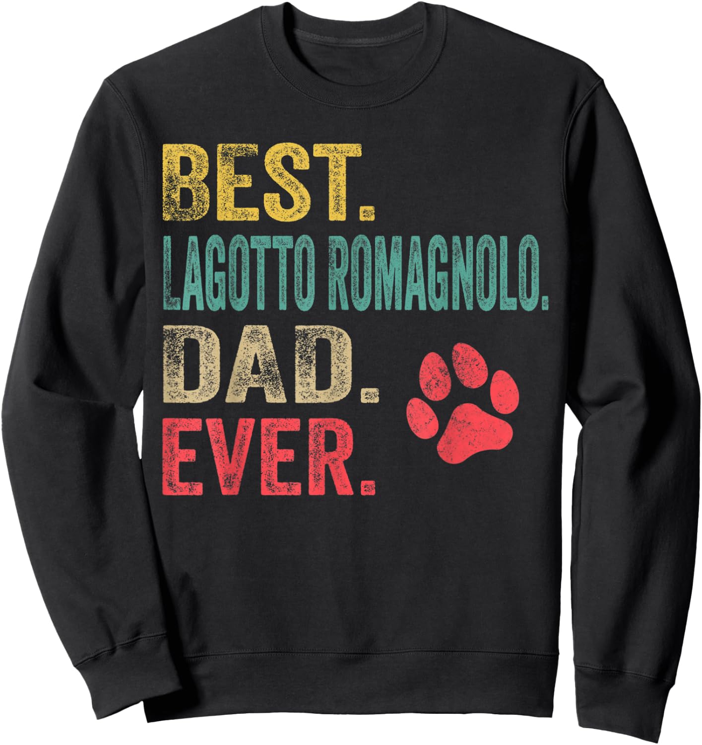 Best Lagotto Romagnolo Dad ever Vintage Father Dog Lover Men Sweatshirt - Sweatshirt | Black