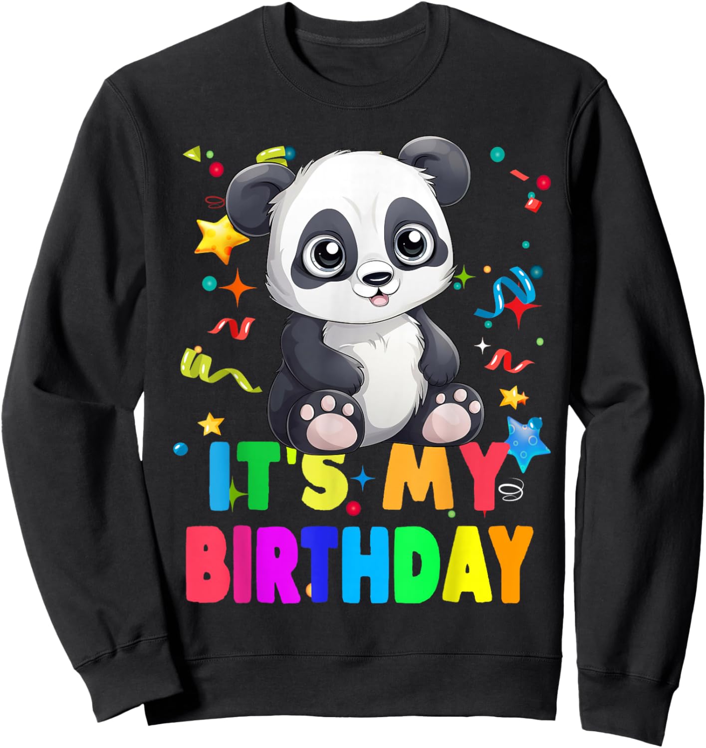 Its My Birthday Cute Panda Birthday Party Panda Sweatshirt - Sweatshirt | Black