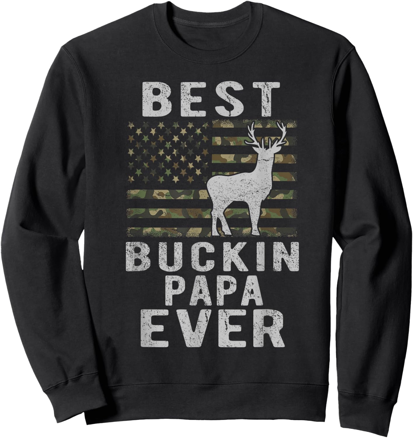 Best Bucking Papa Ever Camouflage American Flag Deer Hunting Sweatshirt - Sweatshirt | Black