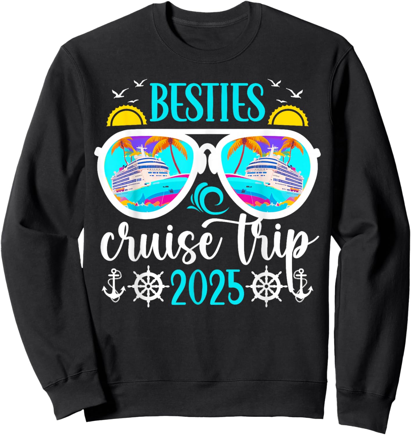 Besties Cruise Trip 2025 Besties Cruising Vacation Travel Sweatshirt - Sweatshirt | Black
