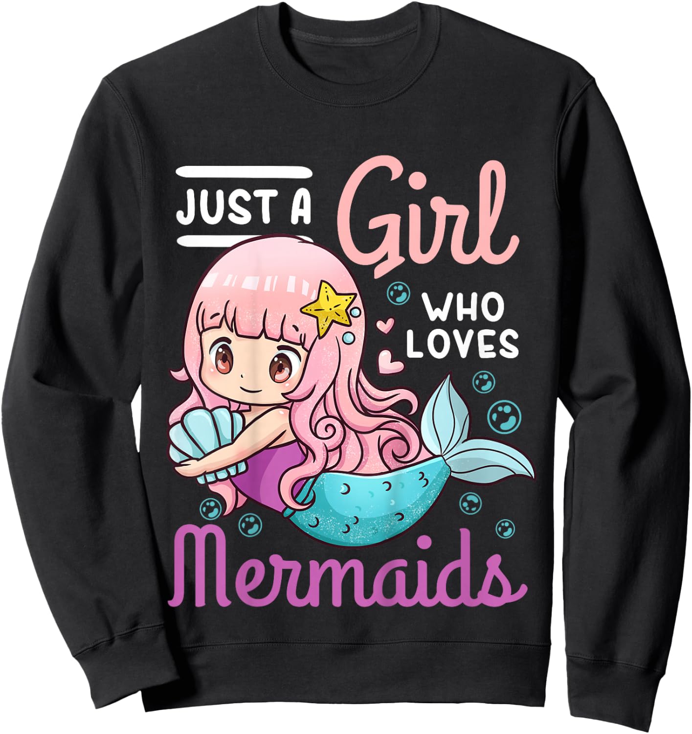 Mermaid Just a Girl Who Loves Mermaids Sweatshirt - Sweatshirt | Black