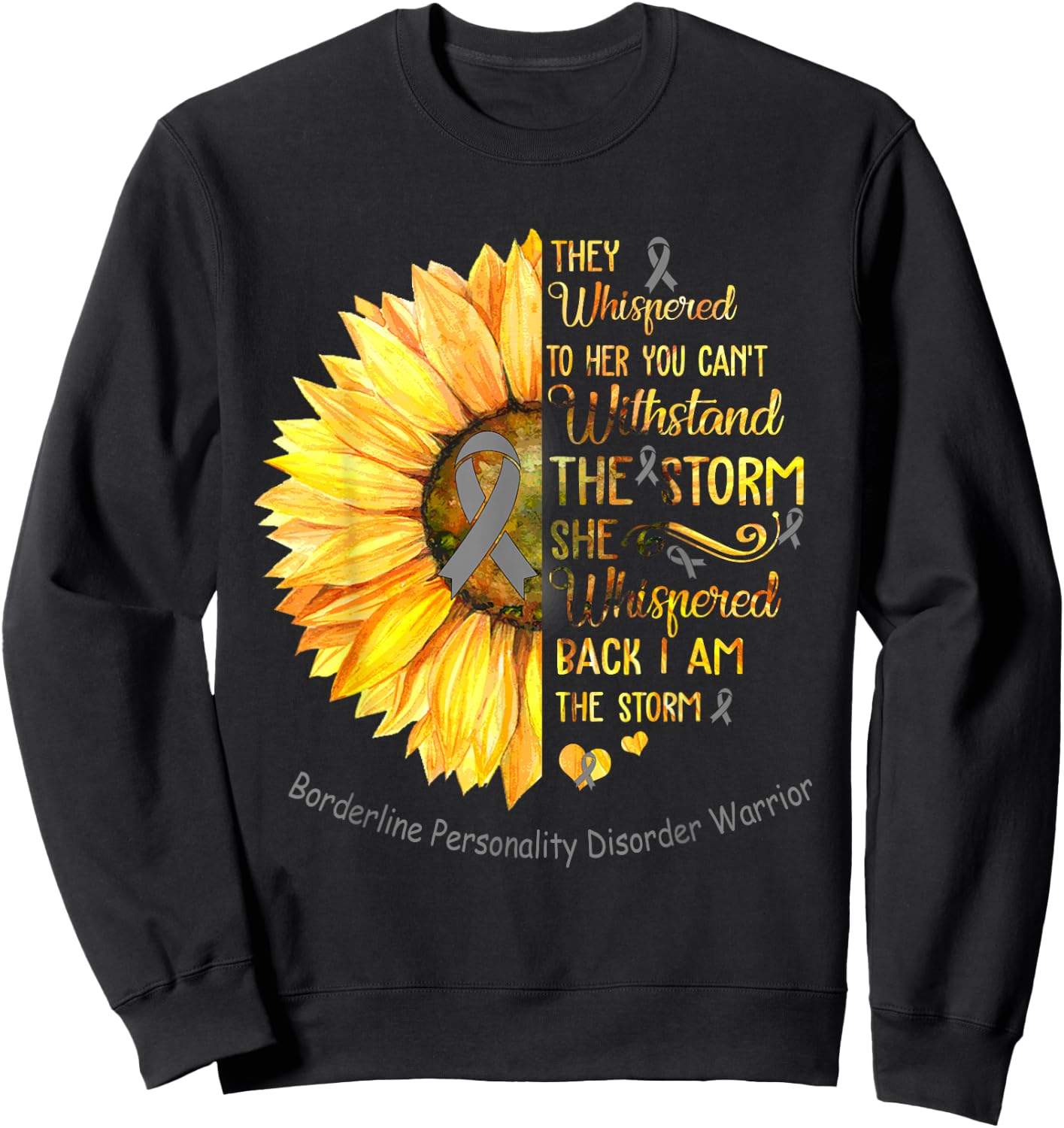 I am the Storm Borderline Personality Disorder Warrior Sweatshirt - Sweatshirt | Black