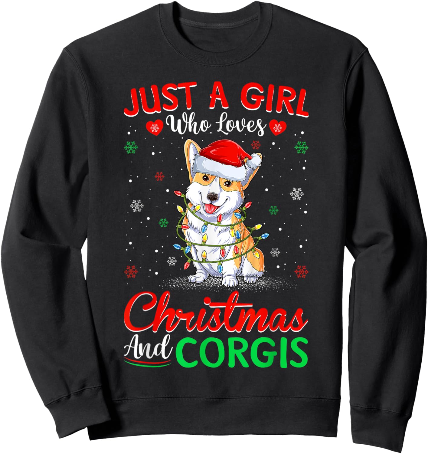 Just A Girl Who Loves Christmas And Corgis Lighting Xmas Sweatshirt - Sweatshirt | Black