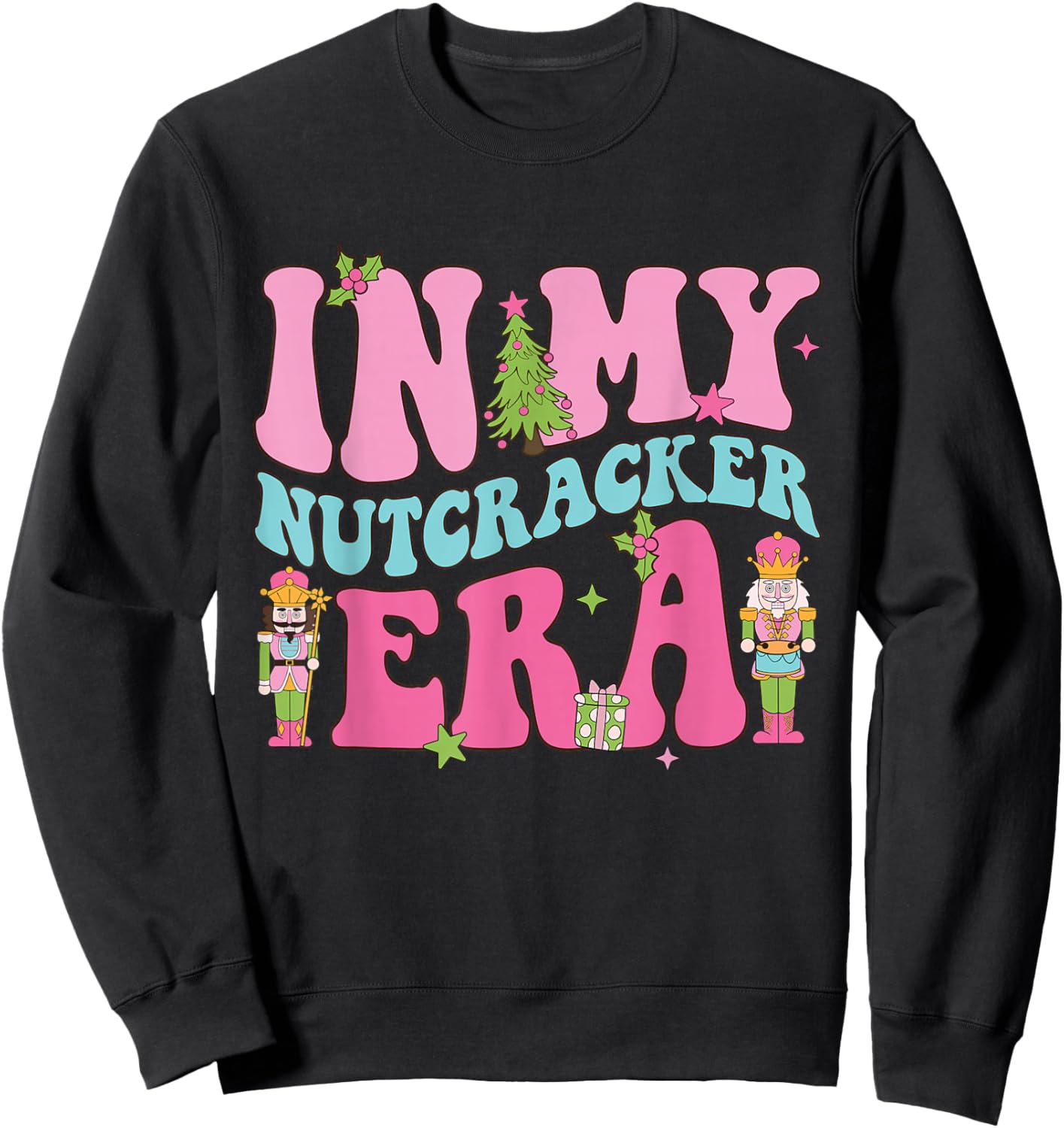 Pink Nutcracker Squad In My Nutcracker Era Christmas Women Sweatshirt - Sweatshirt | Black