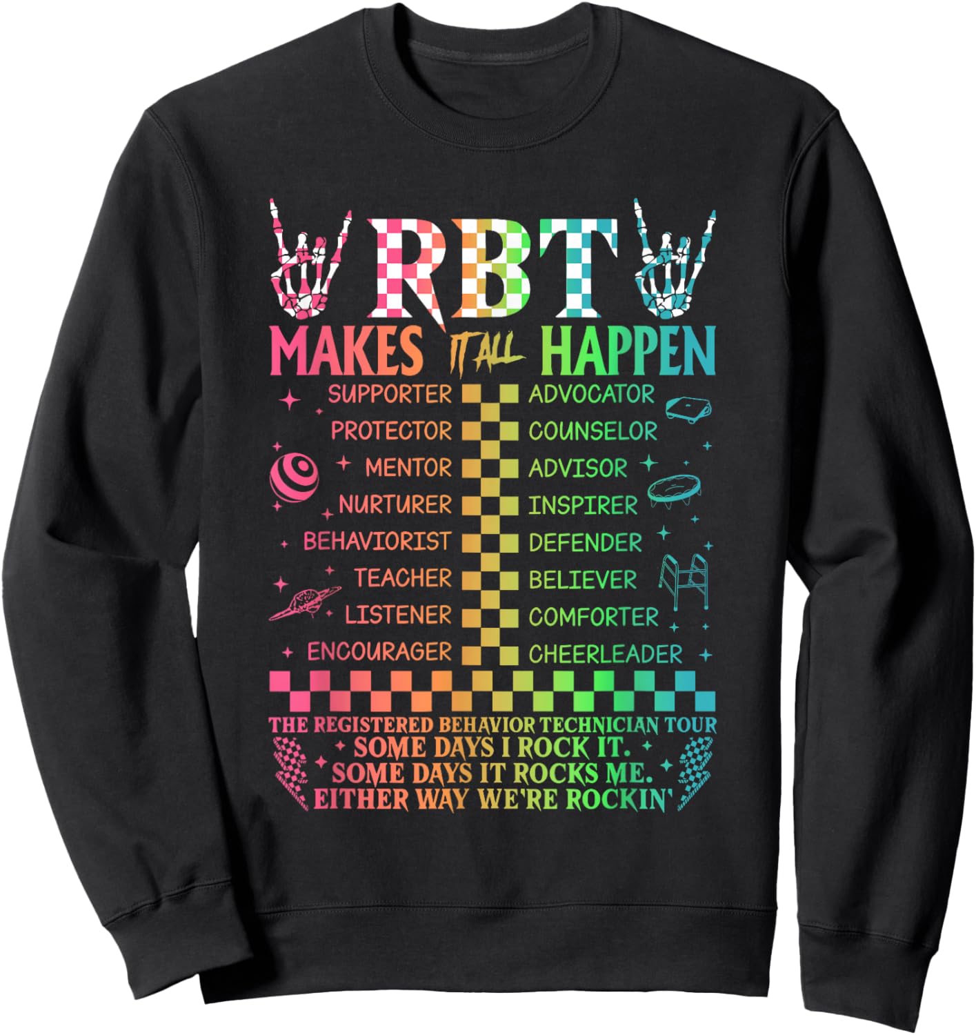 Registered Behavior Technician RBT Makes It All Happen Sweatshirt - Sweatshirt | Black
