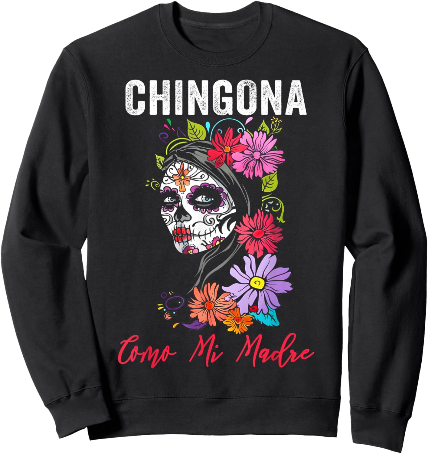 Chingona Como Mi Madre Sweatshirt - Sweatshirt | Black