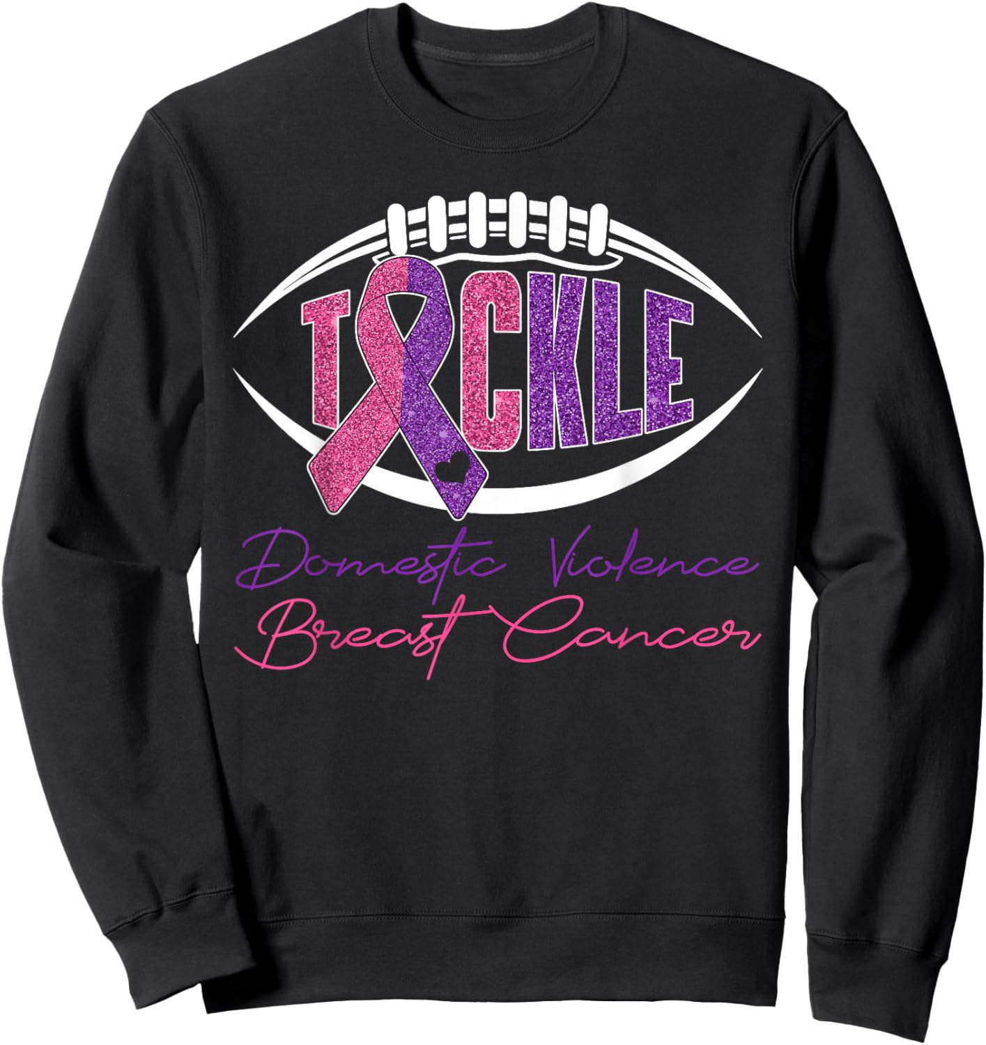 Tackle Domestic Violence & Breast Cancer Awareness Football Sweatshirt - Sweatshirt | Black