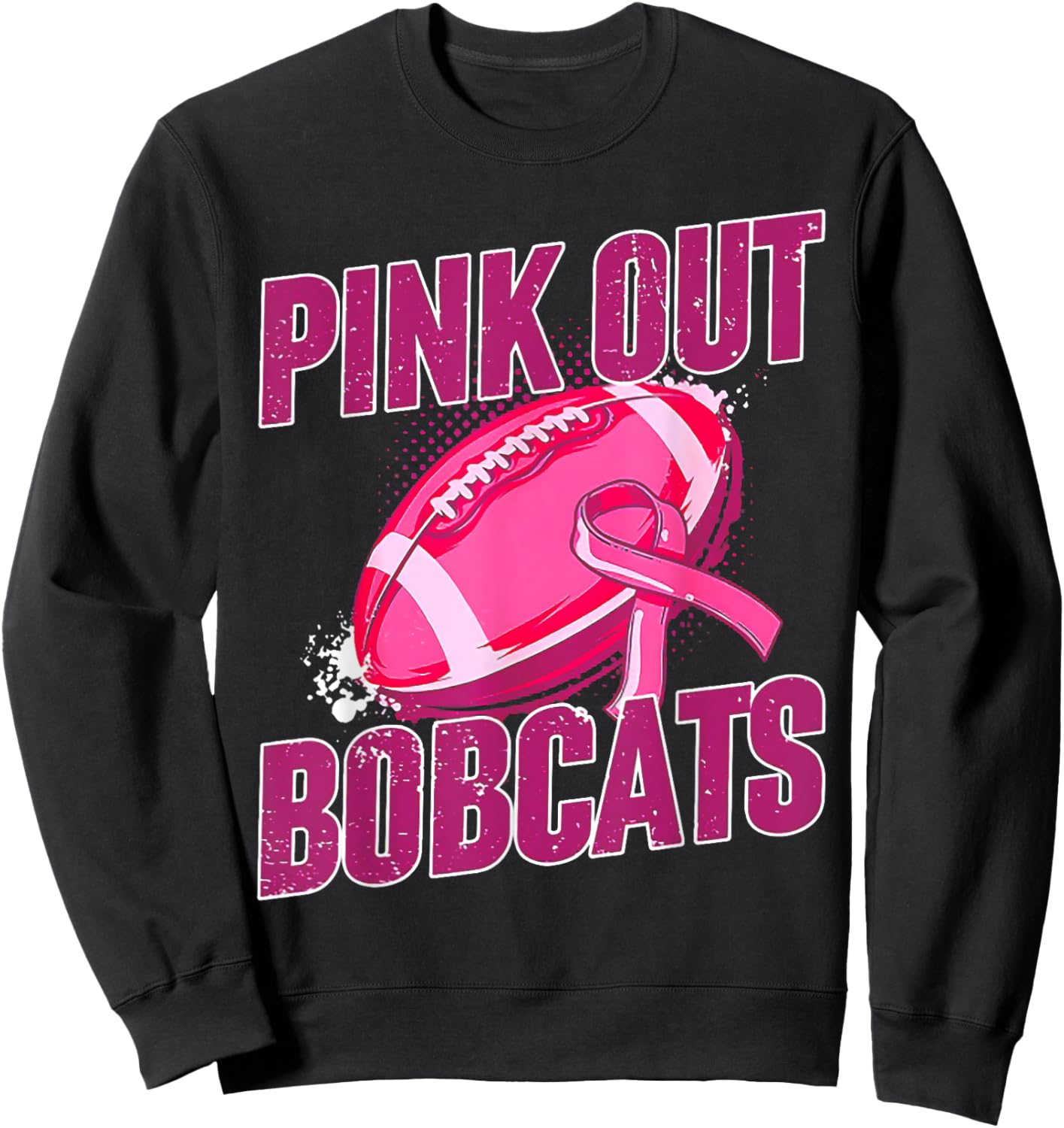 Bobcats Pink Out Football Tackle Breast Cancer Sweatshirt - Sweatshirt | Black