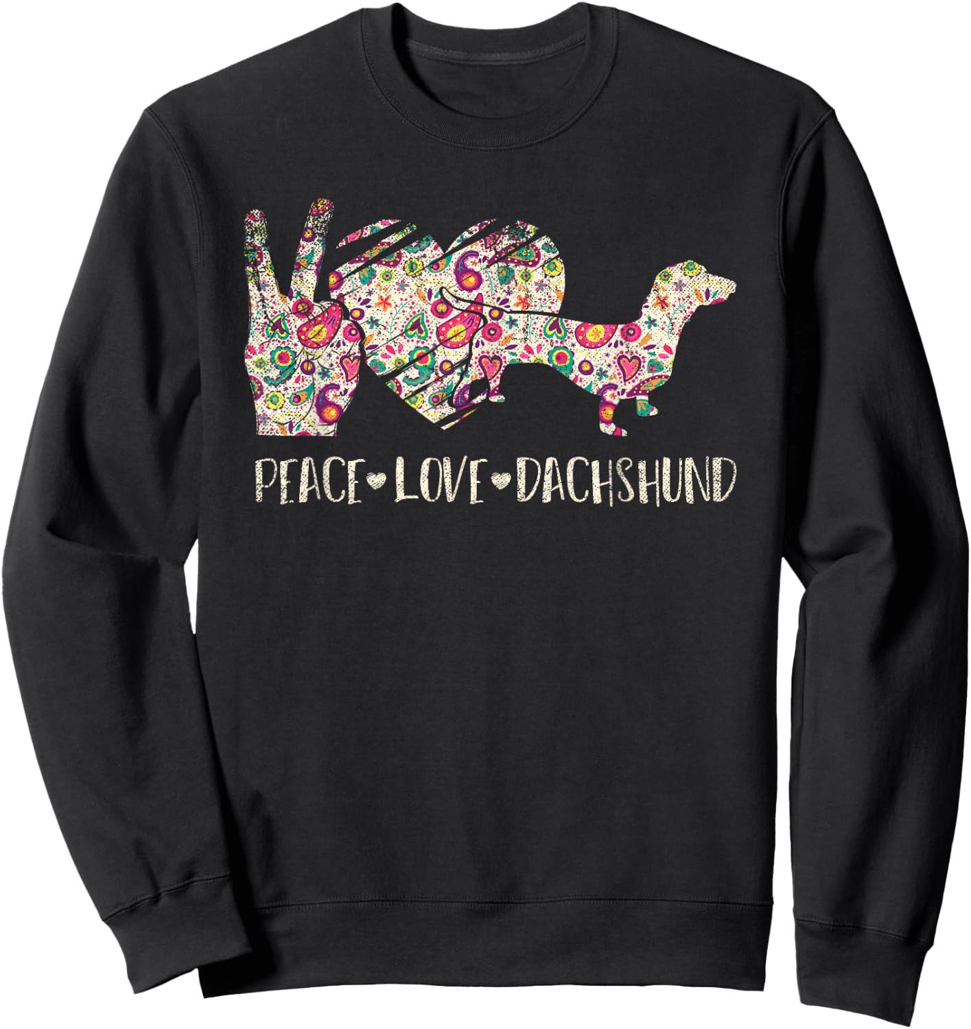 Hippie Dog Lover Gift Wiener Animal Peace Love Dachshund Men Women Kids Sweatshirt - Sweatshirt | Black