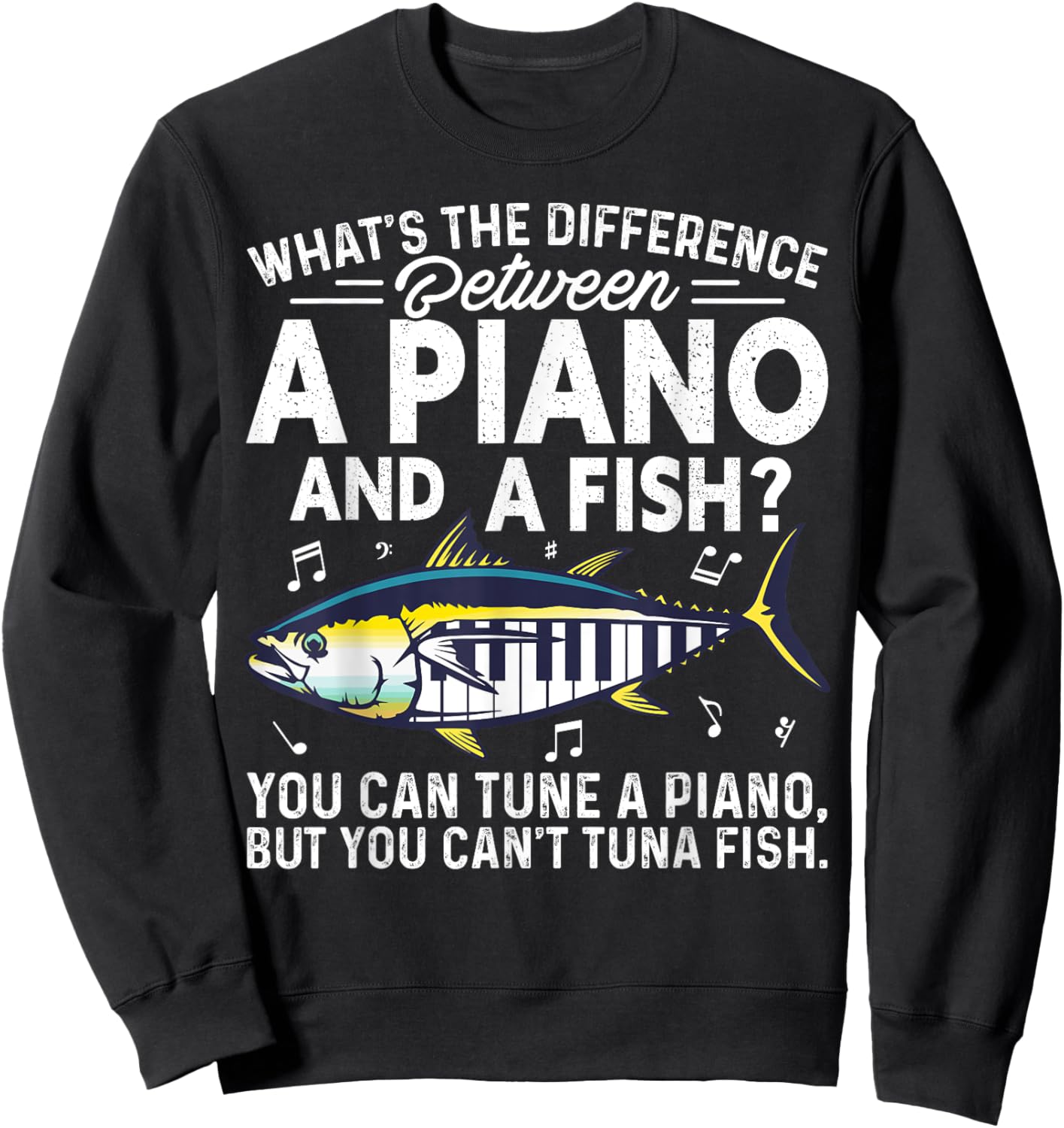 Funny Piano Tuna Fish Music Sarcastic Joke Gift Sweatshirt - Sweatshirt | Black