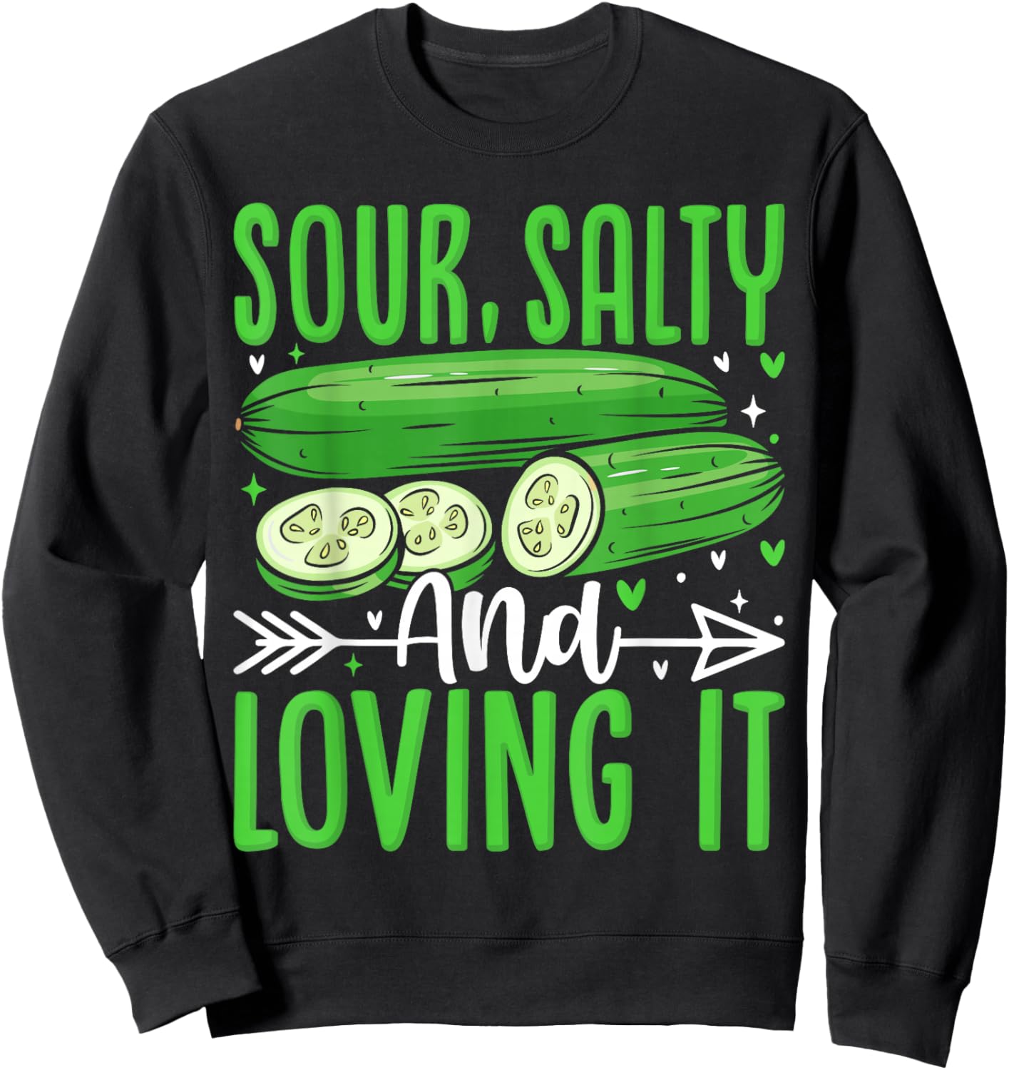 Sour, Salty And Loving It Sweatshirt - Sweatshirt | Black
