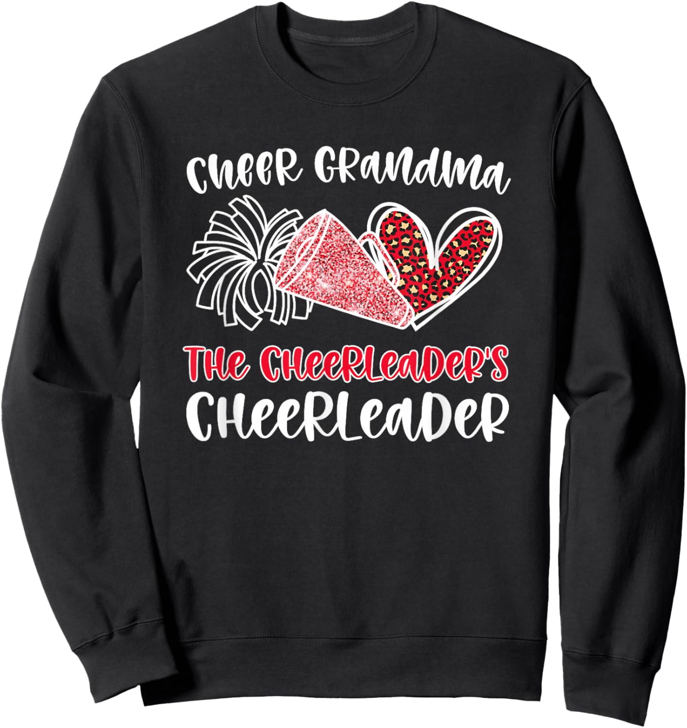 Cheer Grandma The Cheerleader's Cheerleader Grandmother Sweatshirt - Sweatshirt | Black