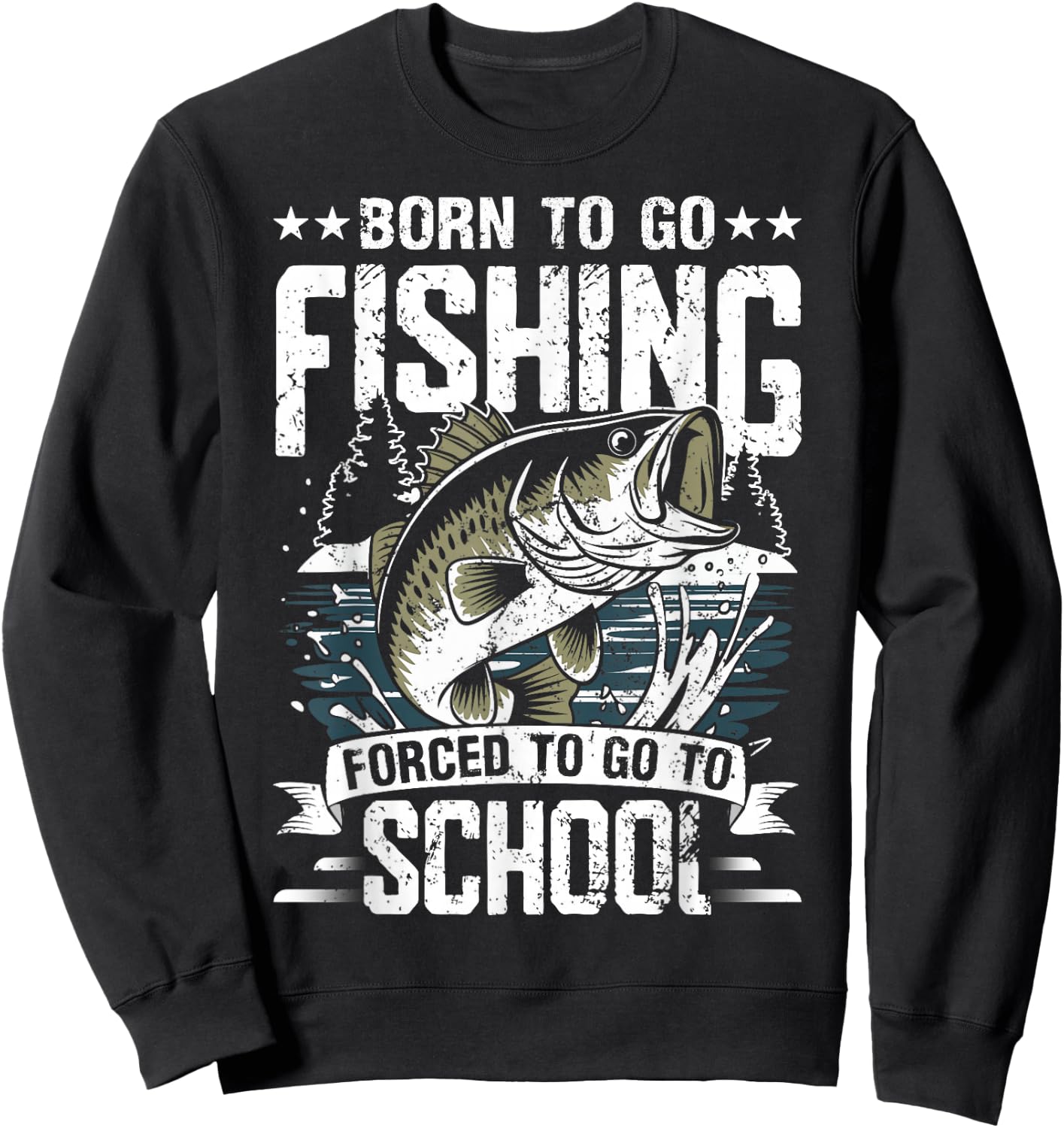 Teen Boys Fishing Shirt Forced to Go to School Bass Fish Sweatshirt - Sweatshirt | Black