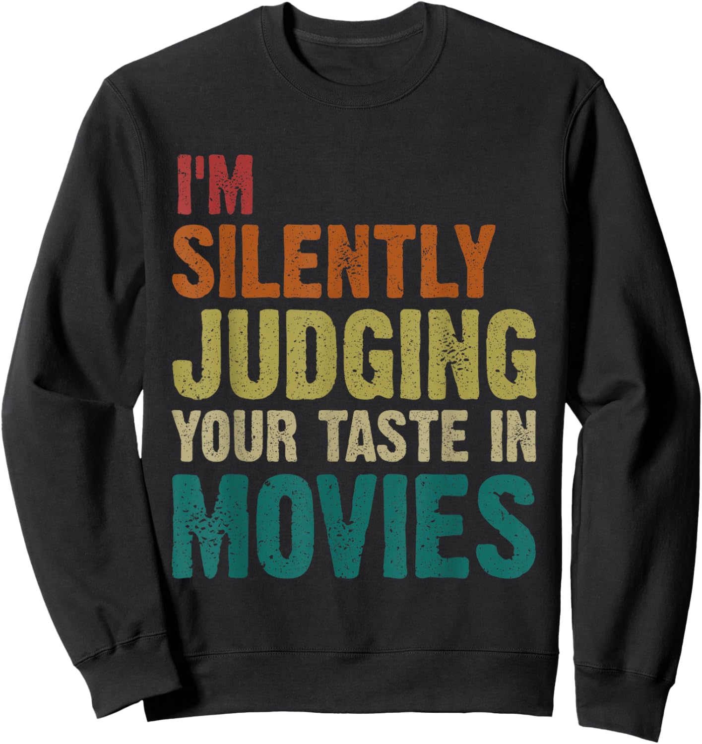 Judging Your Taste in Movies Motion Picture Fan Film Cinema , Small, Black Sweatshirt - Sweatshirt | Black
