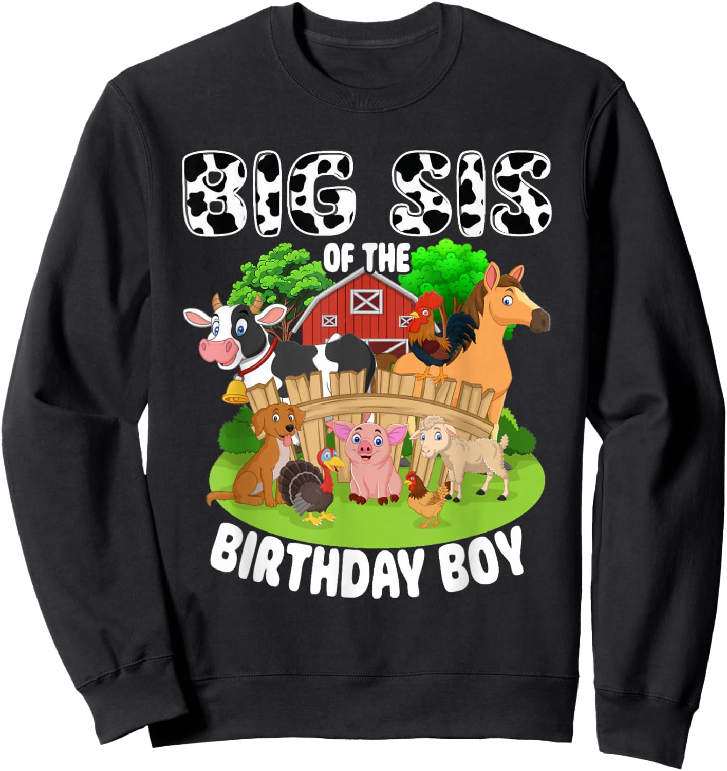 Big Sis of The Bday Boy Farm Animals Matching Farm Theme Sweatshirt - Sweatshirt | Black