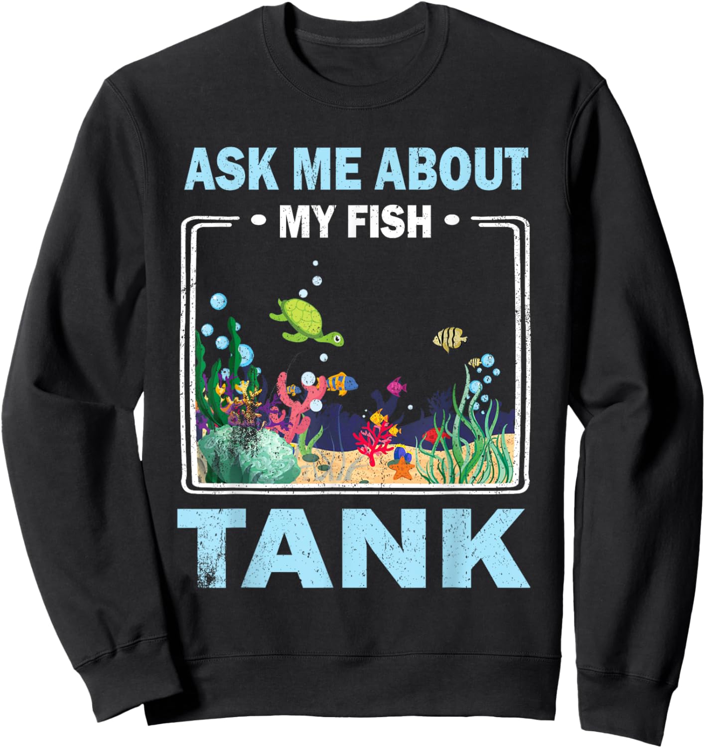 Retro Vintage Ask Me About My Fish Tank Fish Pool Lover Men Sweatshirt - Sweatshirt | Black